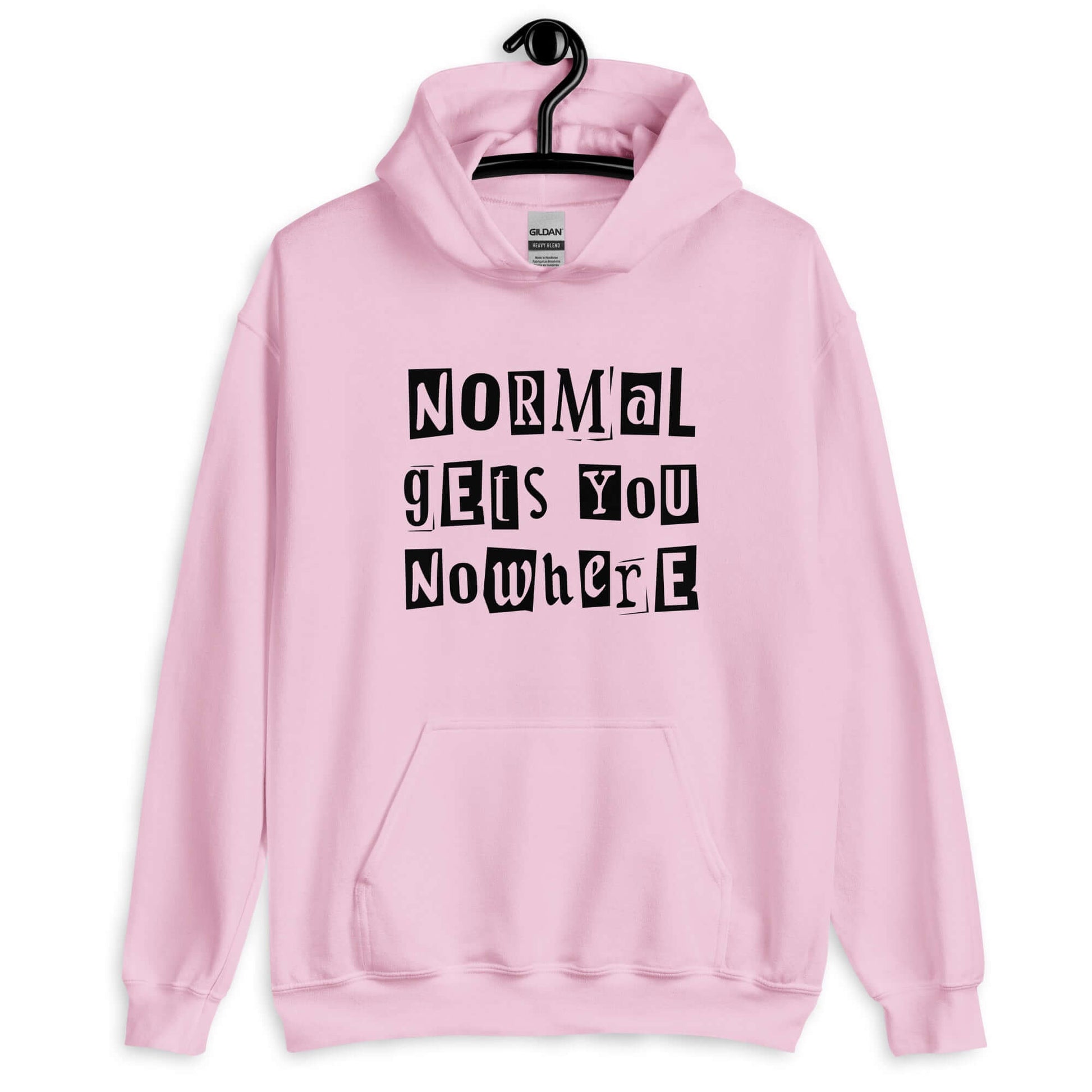 Light pink hoodie sweatshirt with the phrase Normal gets you nowhere printed on the front.