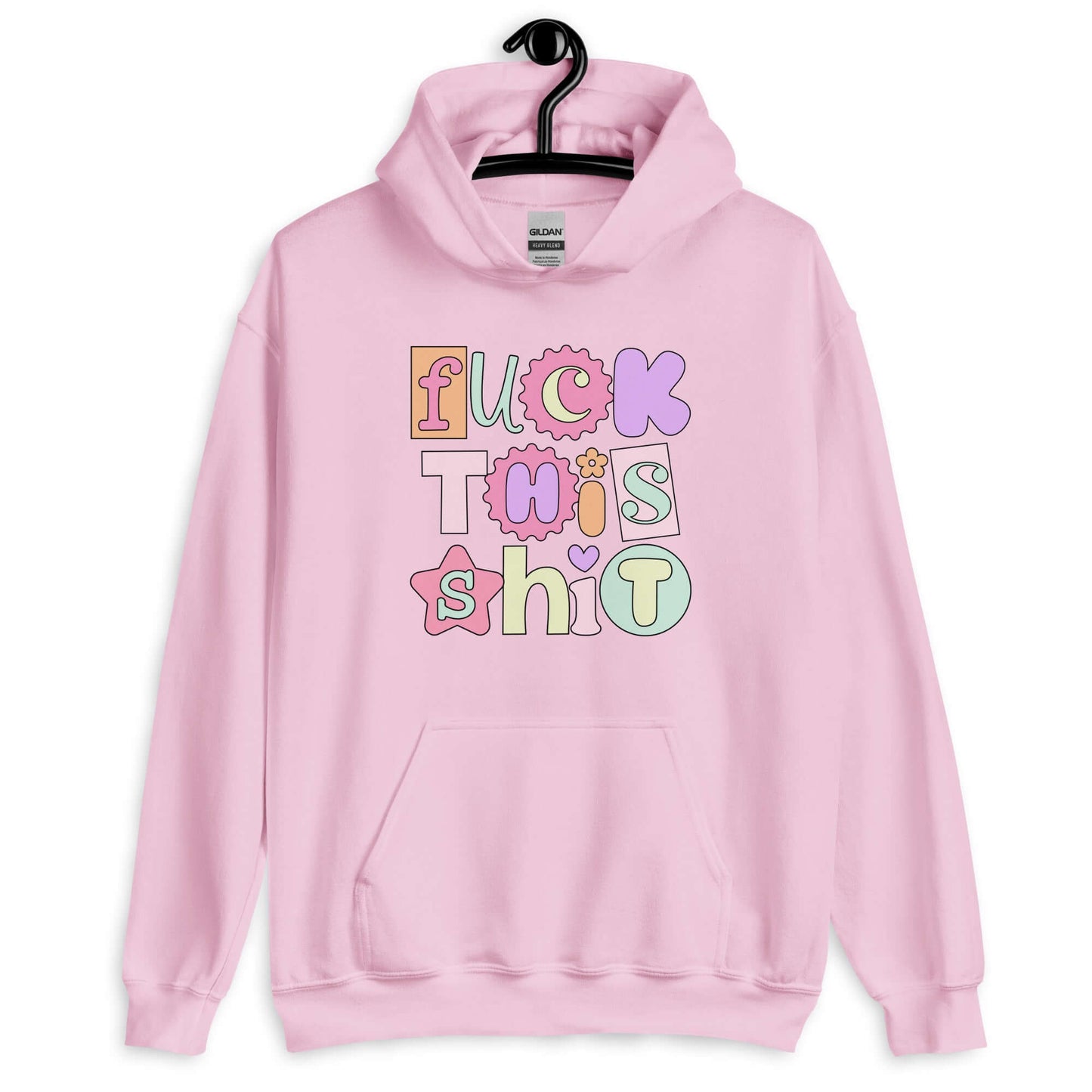 Light pink hoodie sweatshirt with colorful pastel font Fuck this shit graphics printed on the front.