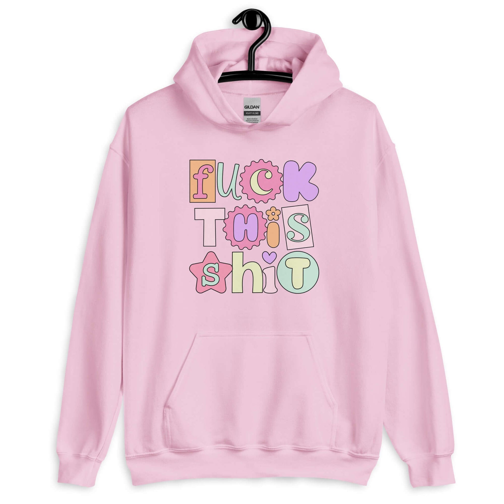 Light pink hoodie sweatshirt with colorful pastel font Fuck this shit graphics printed on the front.