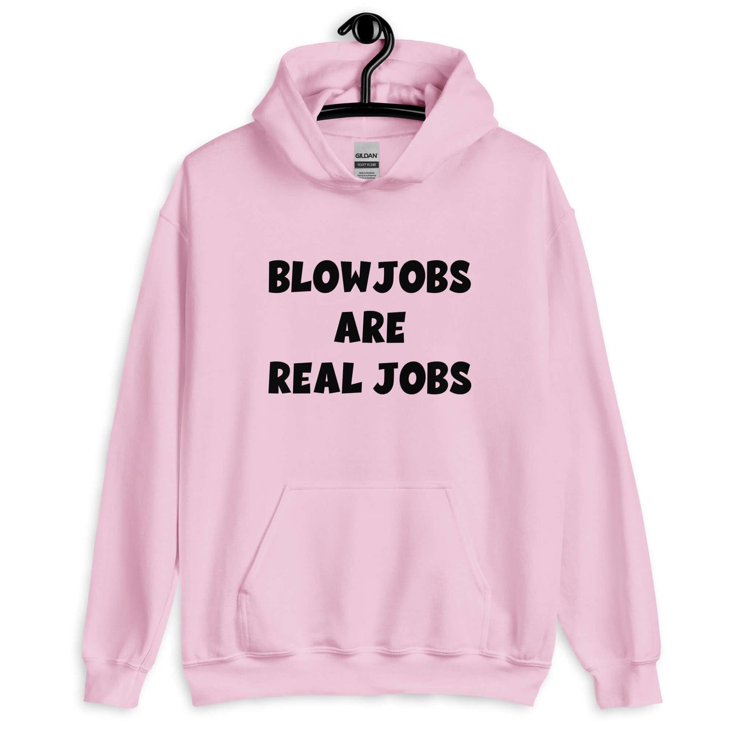 Light pink hoodie sweatshirt with the phrase Blowjobs are real jobs printed on the front.