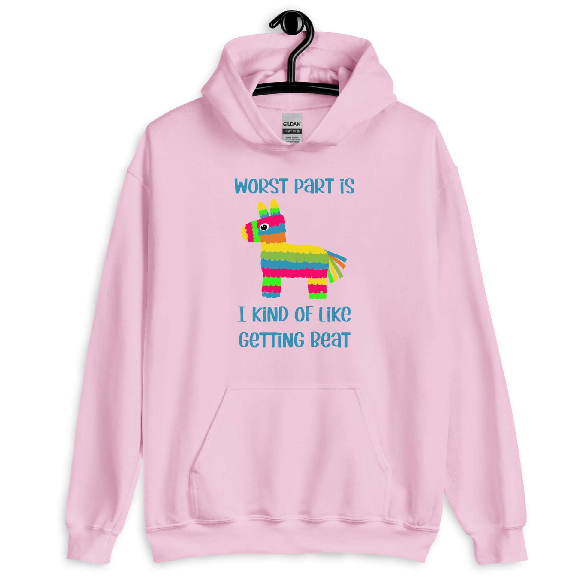 Light pink hoodie sweatshirt with an image of a colorful donkey pinata with the phrase Worst part is I kind of like getting beat printed on the front.