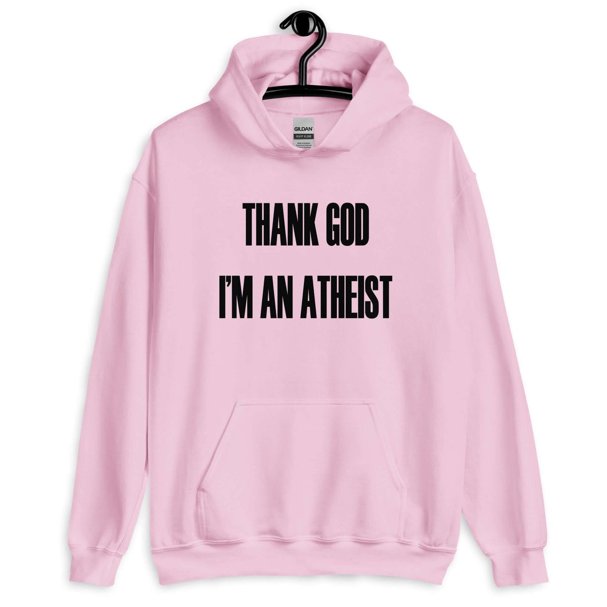 Light pink hoodie sweatshirt with Thank God I'm an atheist printed on the front.