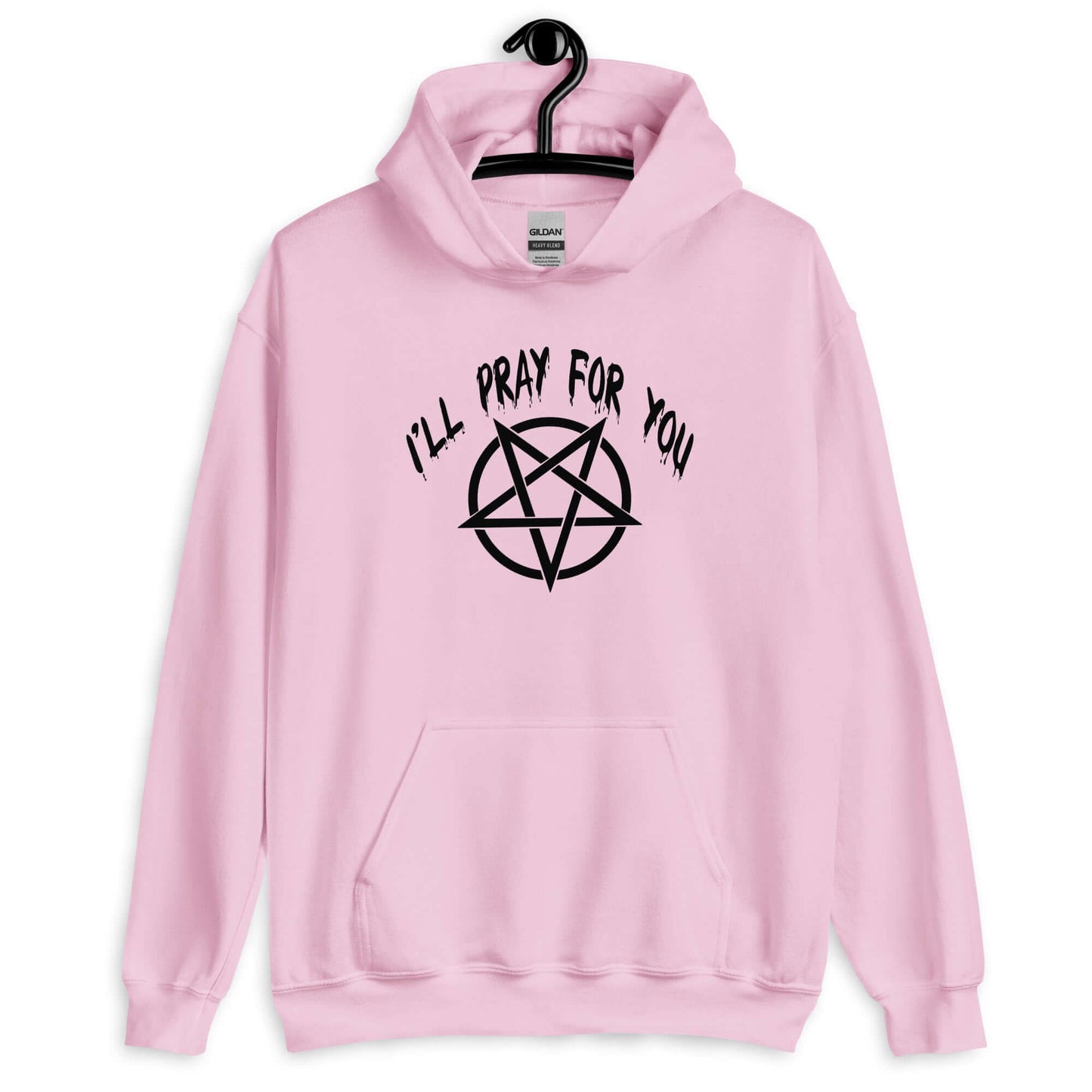 Light pink hooded sweatshirt with image of a pentagram and the phrase I'll pray for you printed on the front.