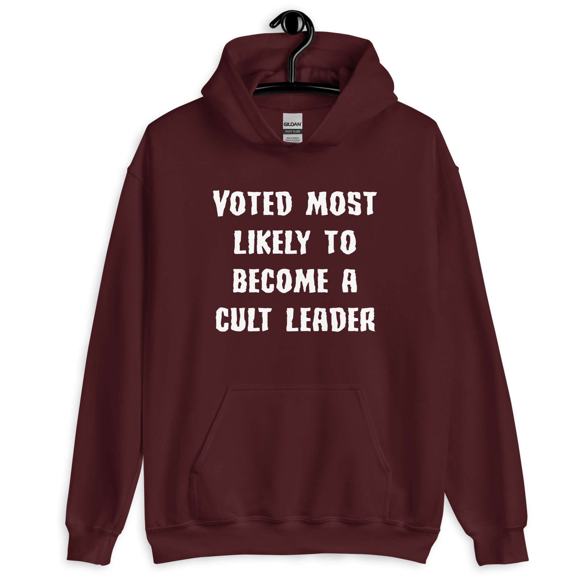 Maroon hoodie sweatshirt with the phrase Voted most likely to become a cult leader printed on the front.