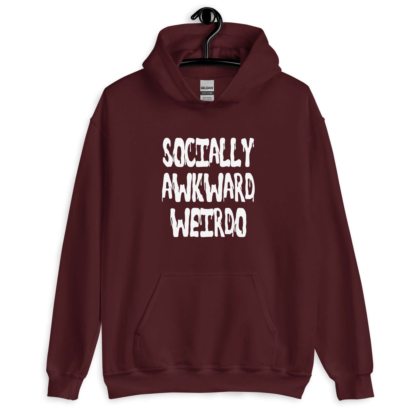 Maroon hoodie sweatshirt with the phrase Socially awkward weirdo printed on the front.