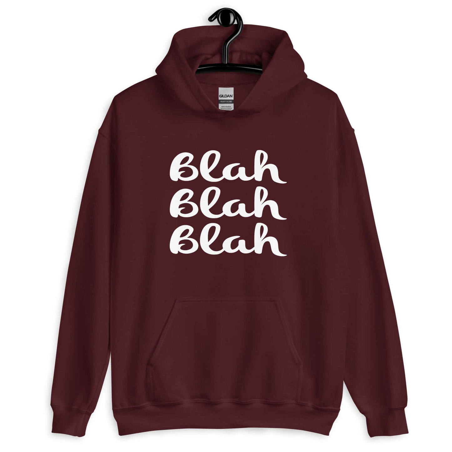 Maroon hoodie sweatshirt with the words Blah Blah Blah printed on the front.