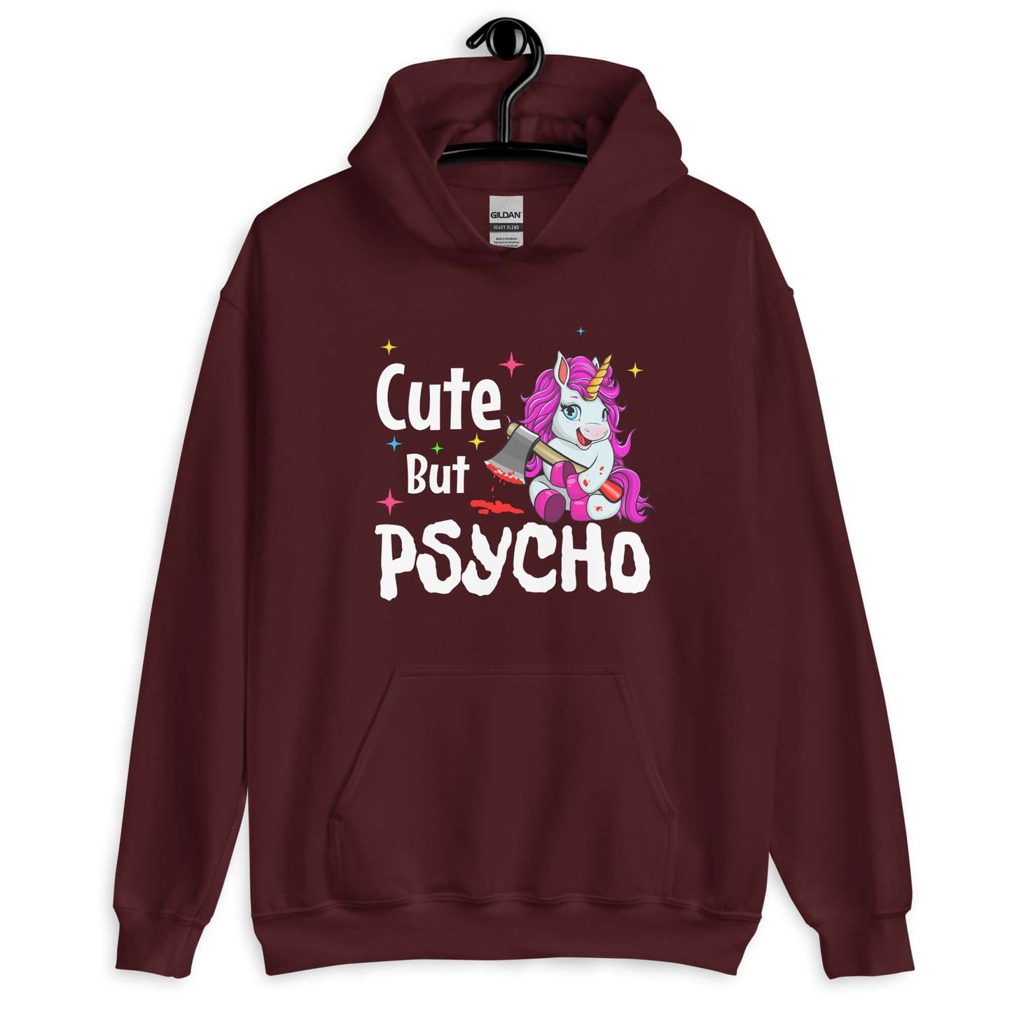 Maroon hoodie sweatshirt with a graphic of a unicorn holding a knife & the words Cute but psycho printed on the front.