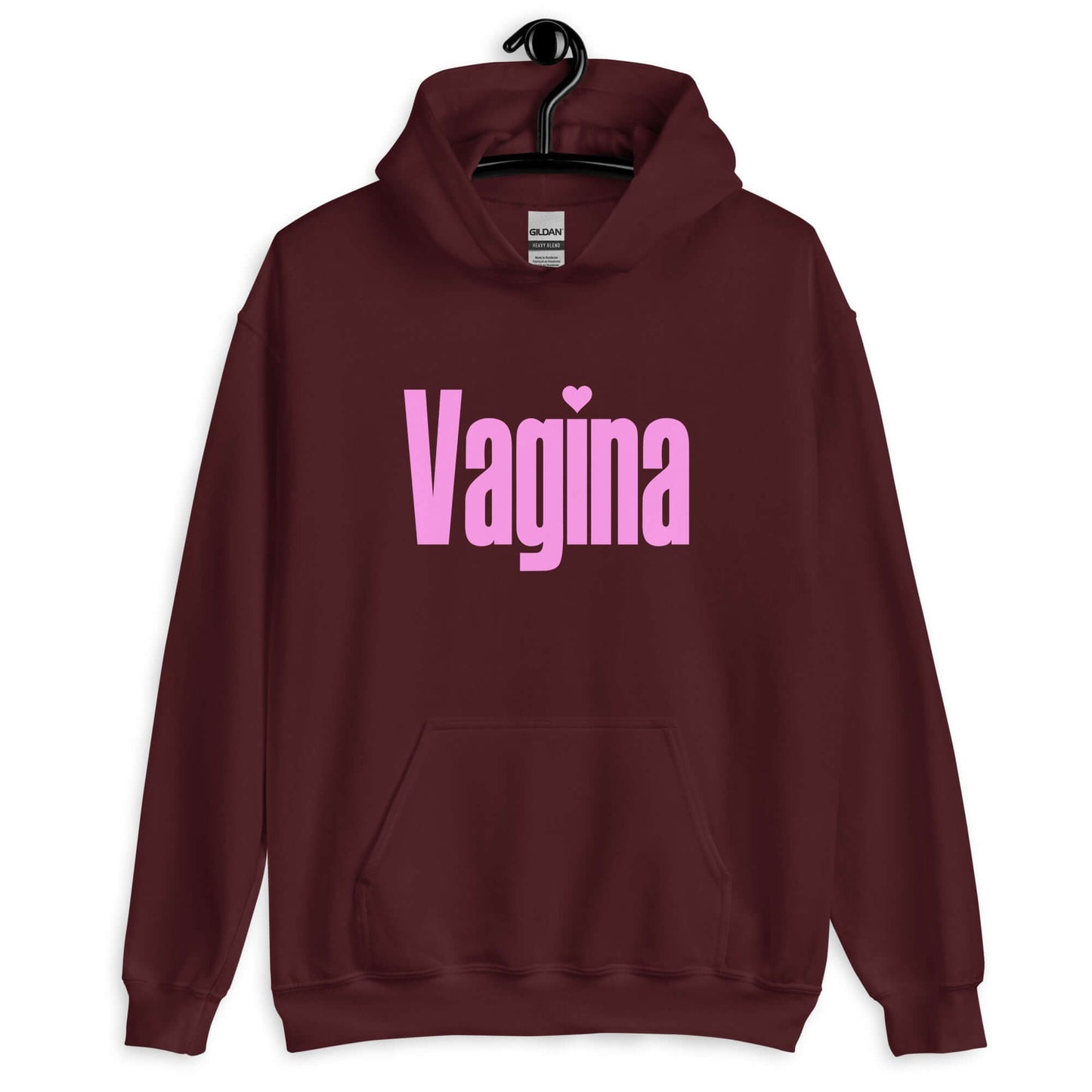 Maroon hoodie sweatshirt with the word Vagina printed on the front. The word vagina is in pink color text.