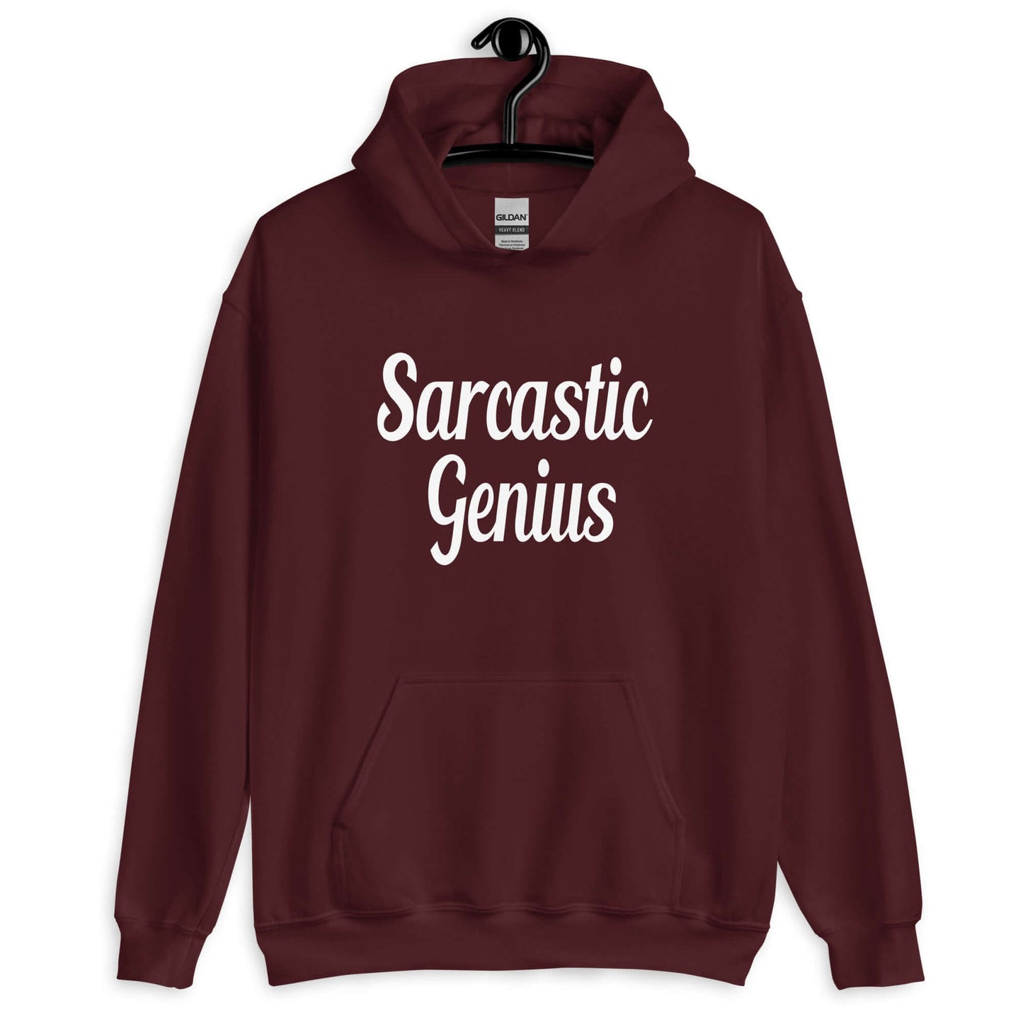 Maroon hoodie sweatshirt with the words Sarcastic Genius printed on the front.