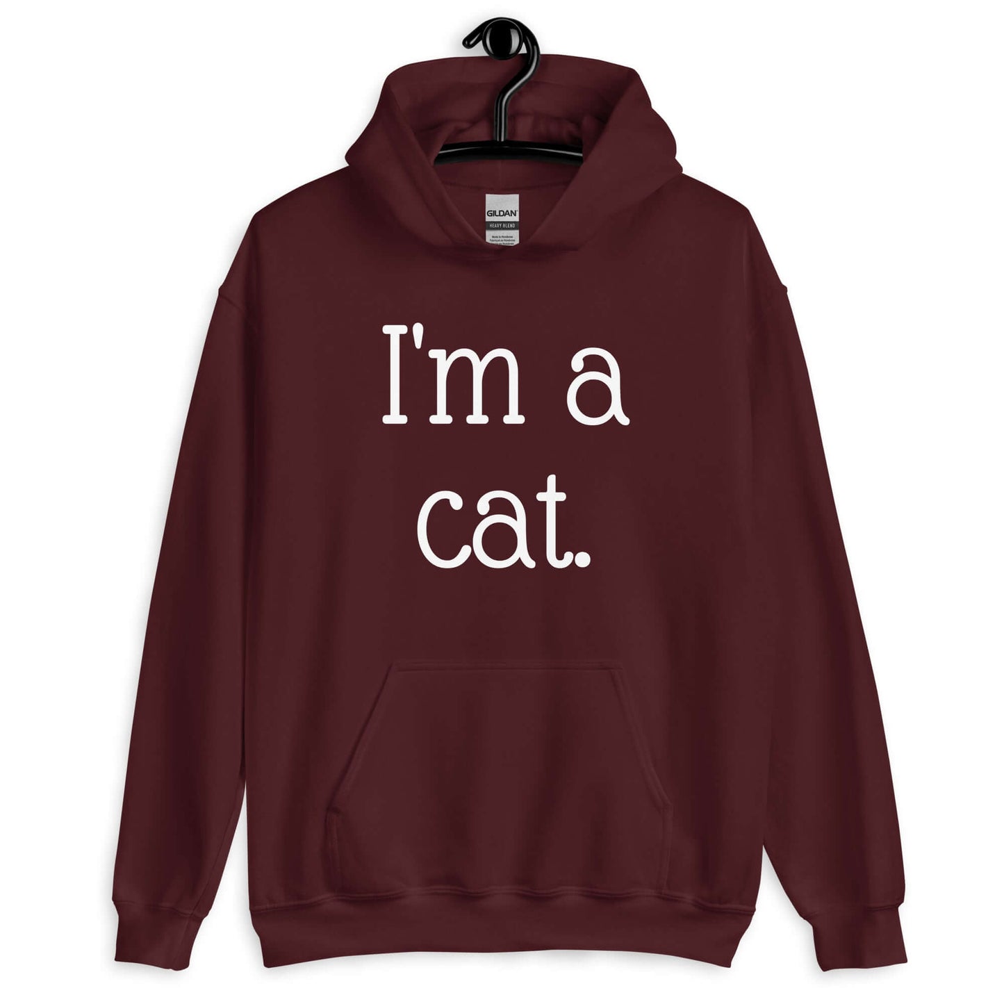 Maroon hoodie sweatshirt with the words I'm a cat printed on the front.