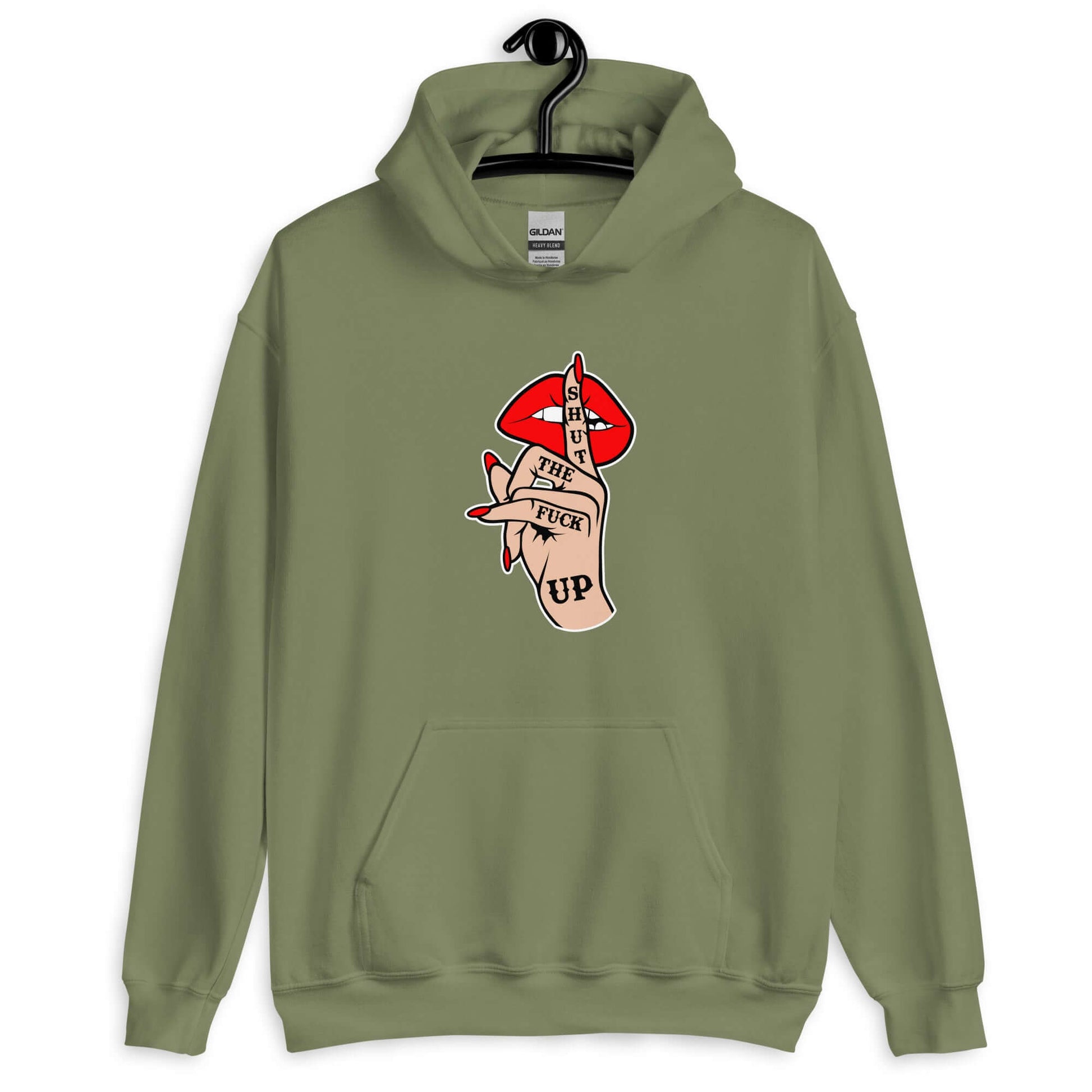 Military green hoodie sweatshirt with an image of a hand over lips making the shh gesture. The words Shut the fuck up are printed on the hand. The graphics are printed on the front of the hoodie.