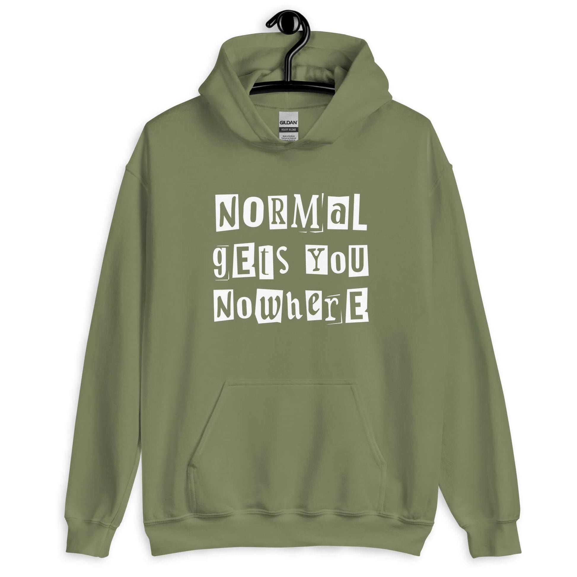 Military green hoodie sweatshirt with the phrase Normal gets you nowhere printed on the front.