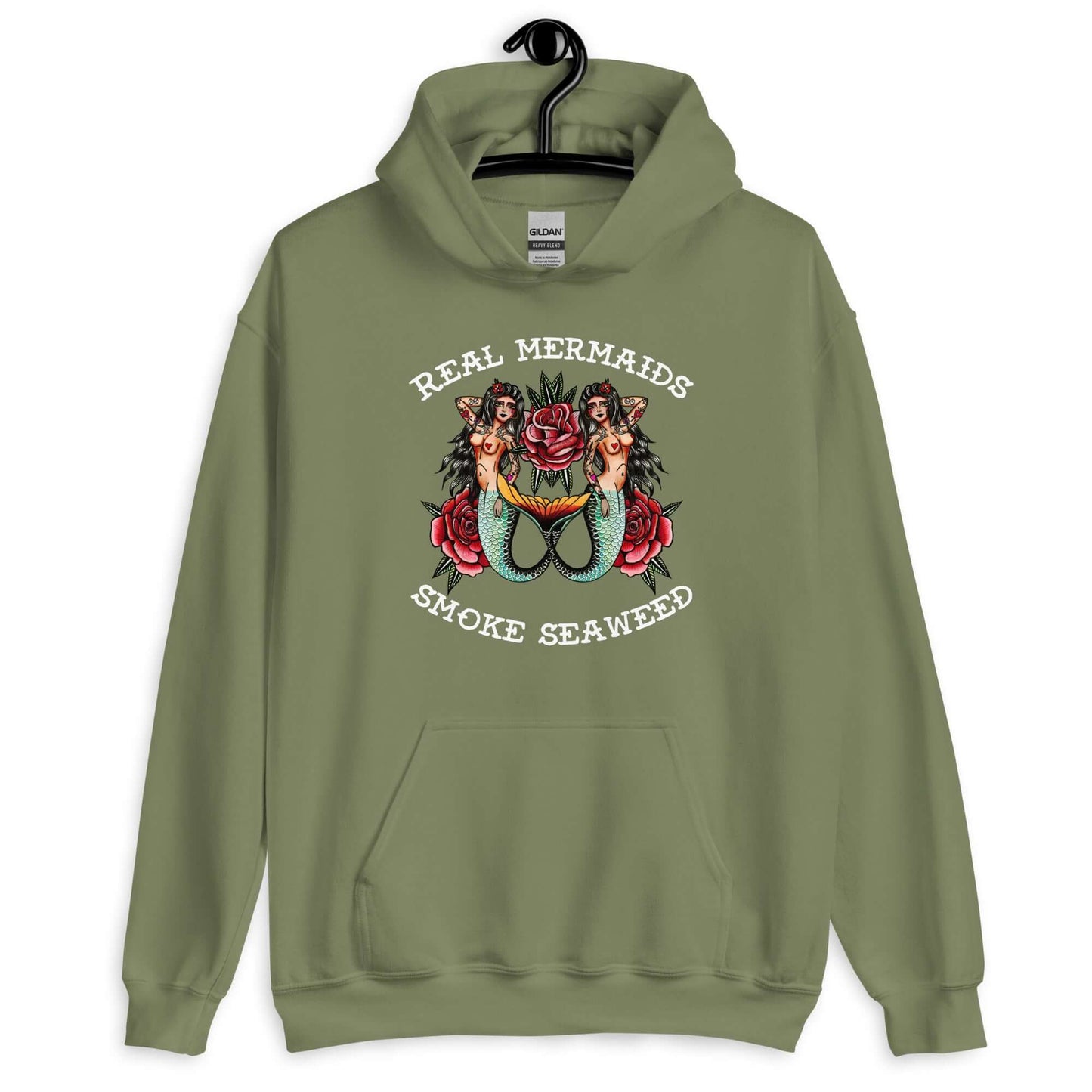 Military green hoodie sweatshirt with image of 2 mermaids and the words Real mermaids smoke seaweed printed on the front.