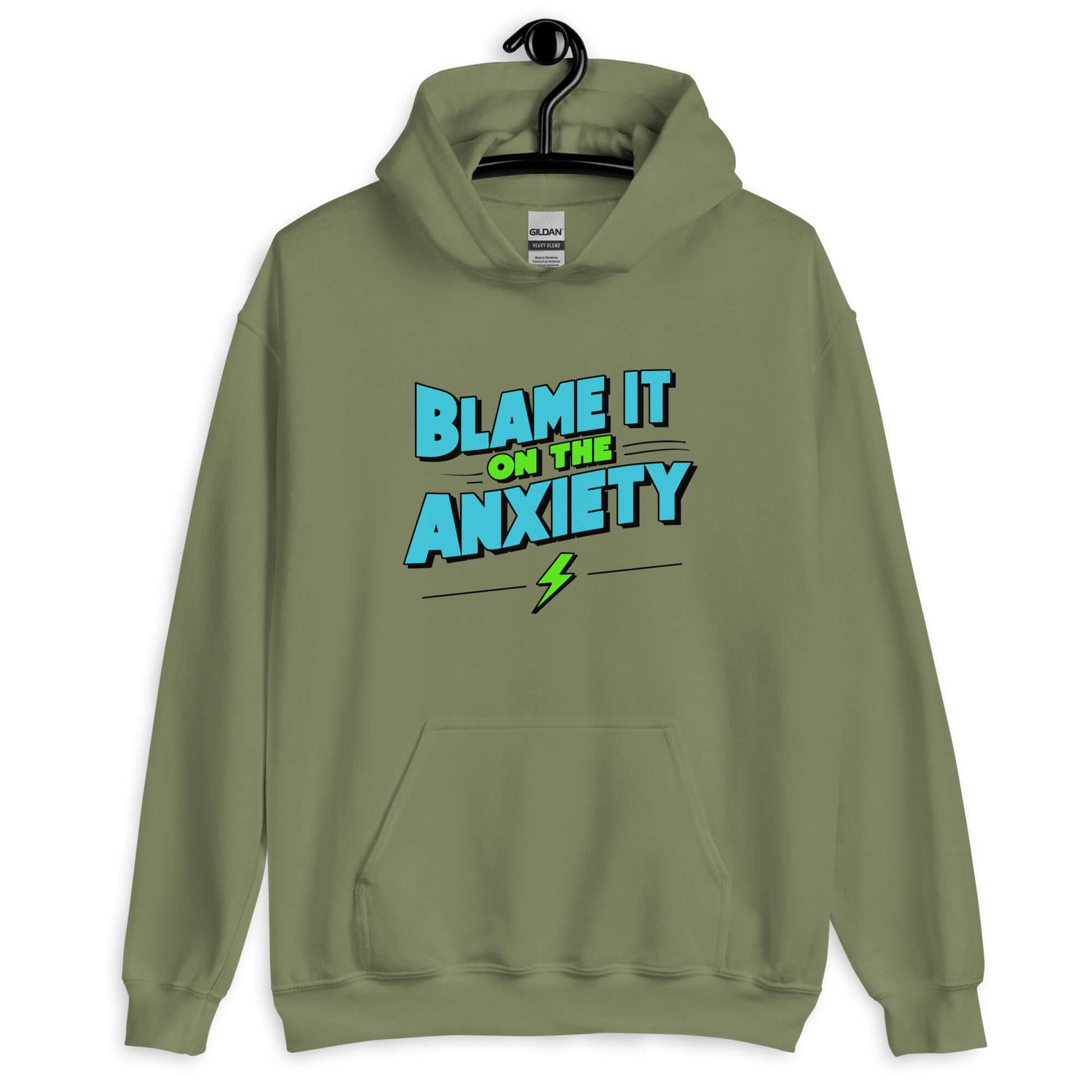 Military green hoodie sweatshirt with the phrase Blame is on the anxiety printed on the front. The graphics are bold and in aqua and lime green.