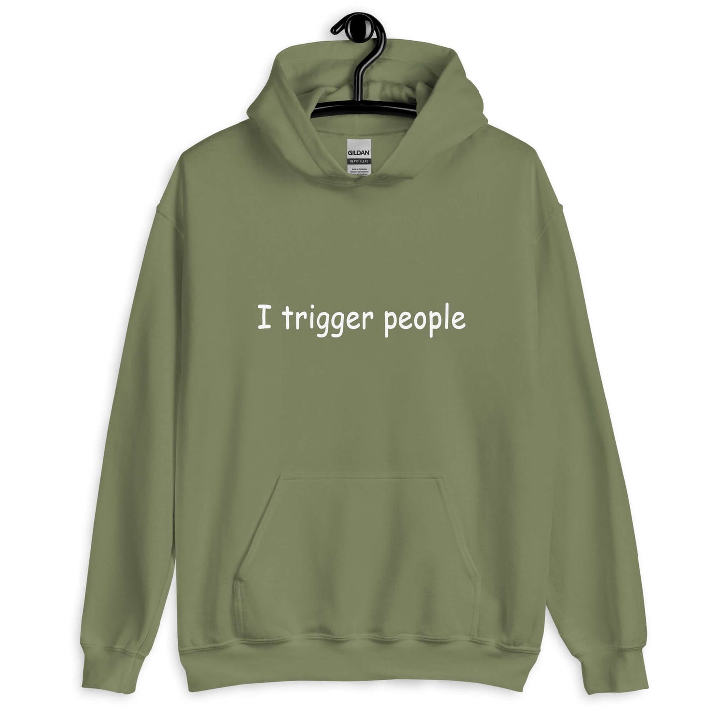 Military blue hoodie sweatshirt with the phrase I trigger people printed on the front.