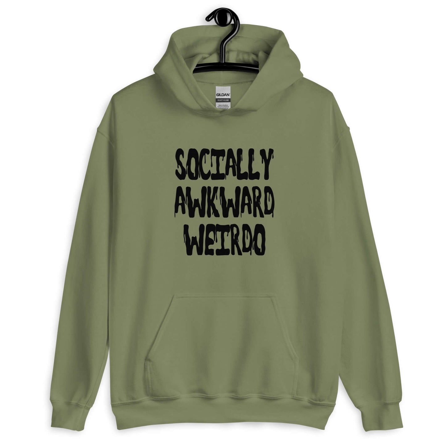 Military green hoodie sweatshirt with the phrase Socially awkward weirdo printed on the front.