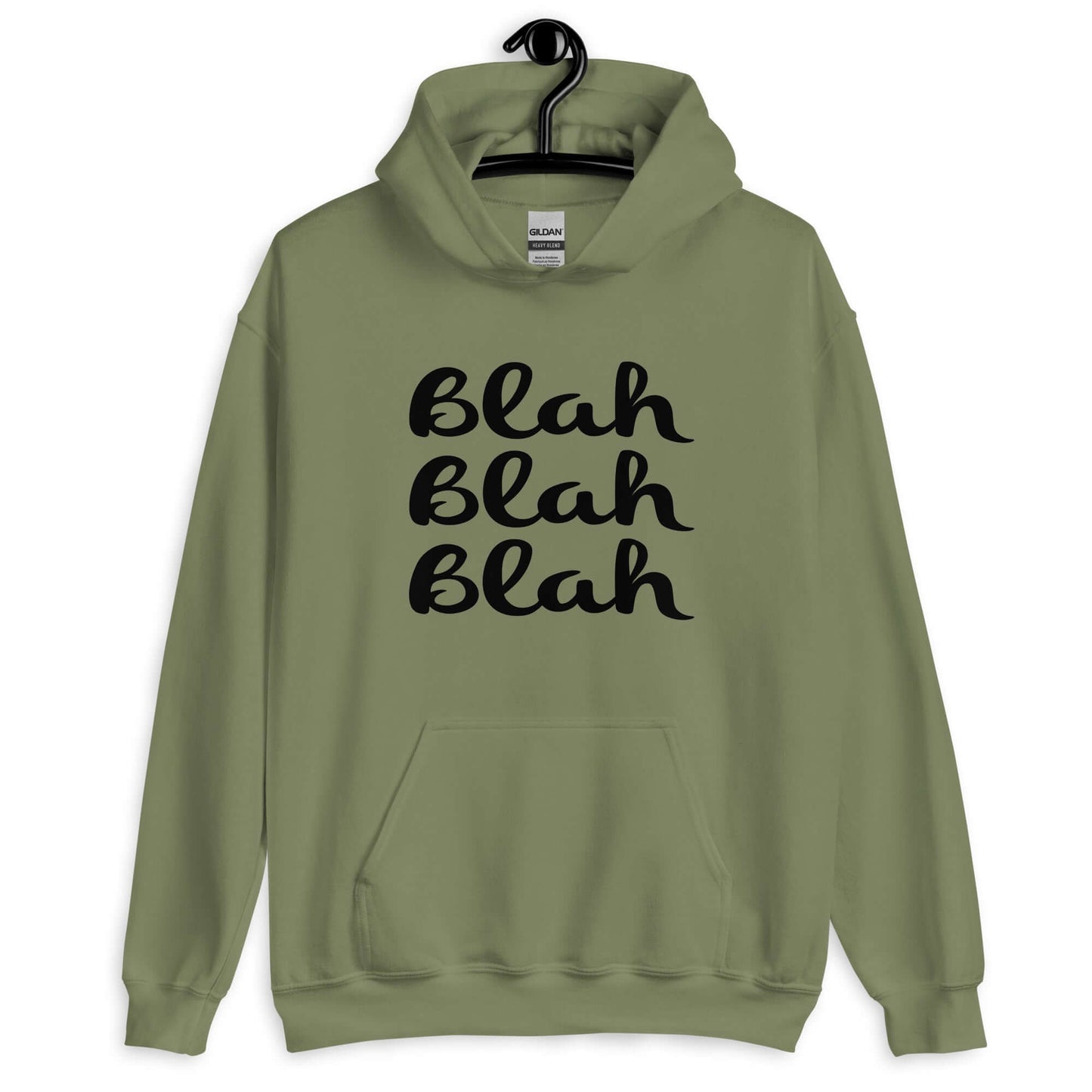 Military green hoodie sweatshirt with the words Blah Blah Blah printed on the front.