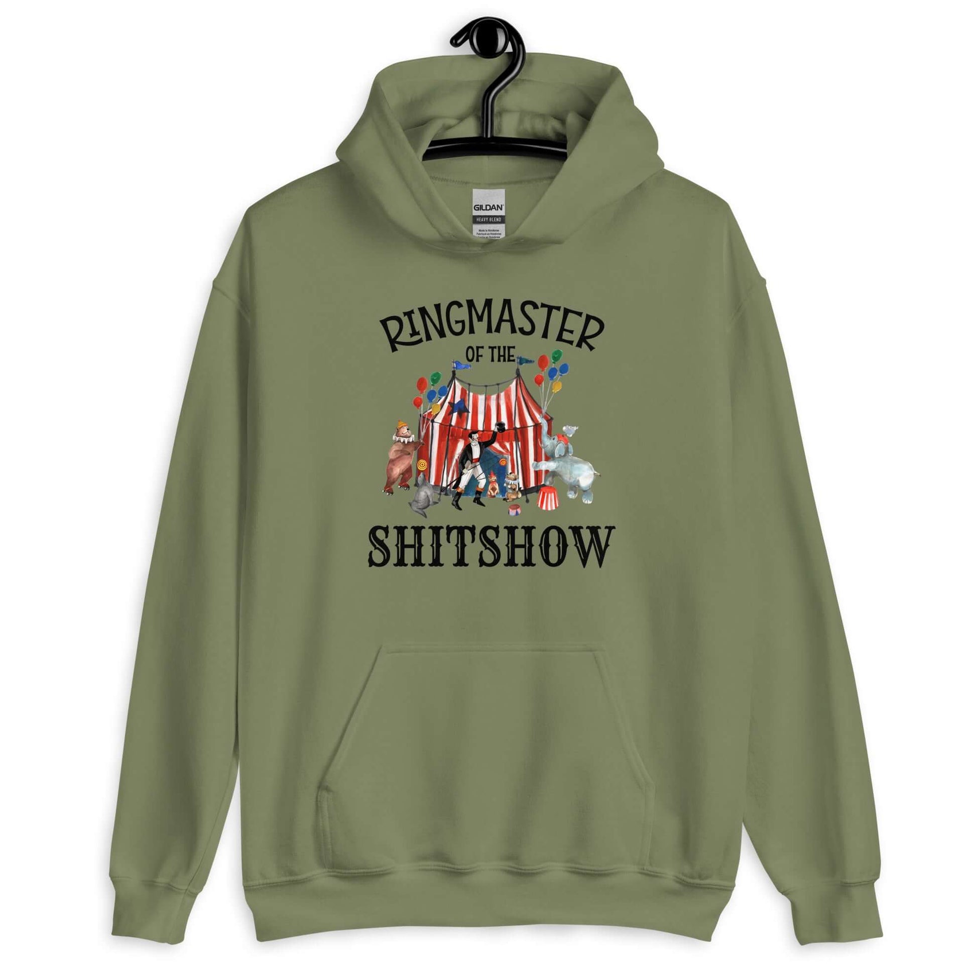 Military green hoodie sweatshirt with a circus theme graphic and the words Ringmaster of the Shitshow printed on the front.