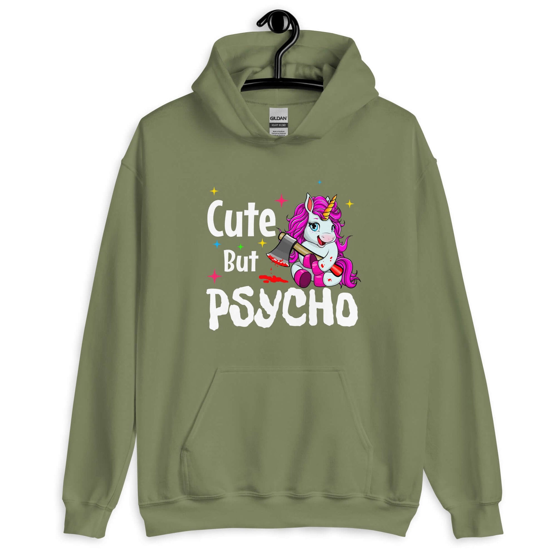 Military green hoodie sweatshirt with a graphic of a unicorn holding a knife & the words Cute but psycho printed on the front.