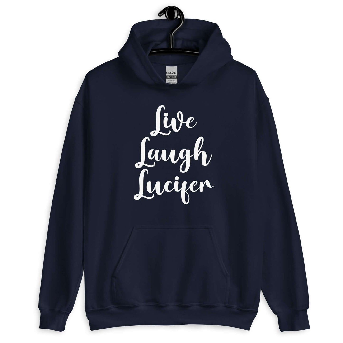 Navy blue hoodie sweatshirt with the parody phrase Live, Laugh, Lucifer printed on the front.