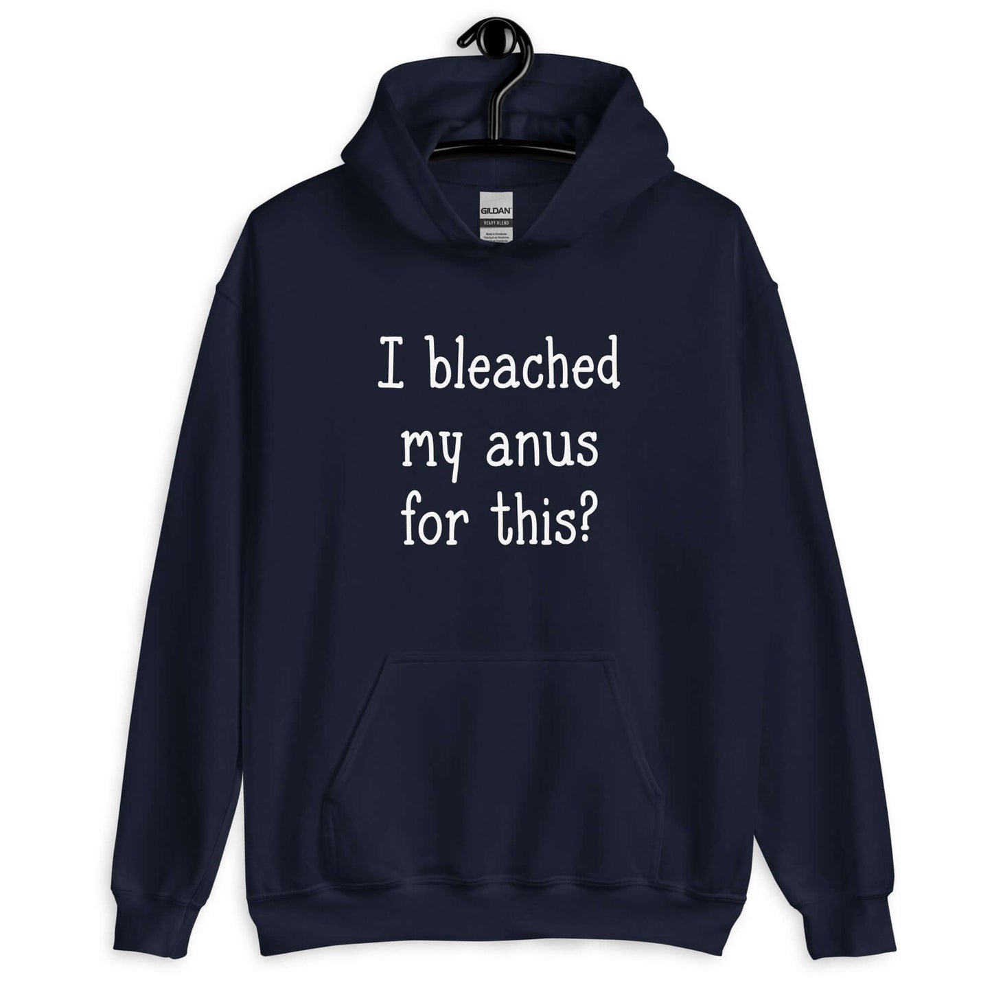 Anal bleaching hoodie sweatshirt.