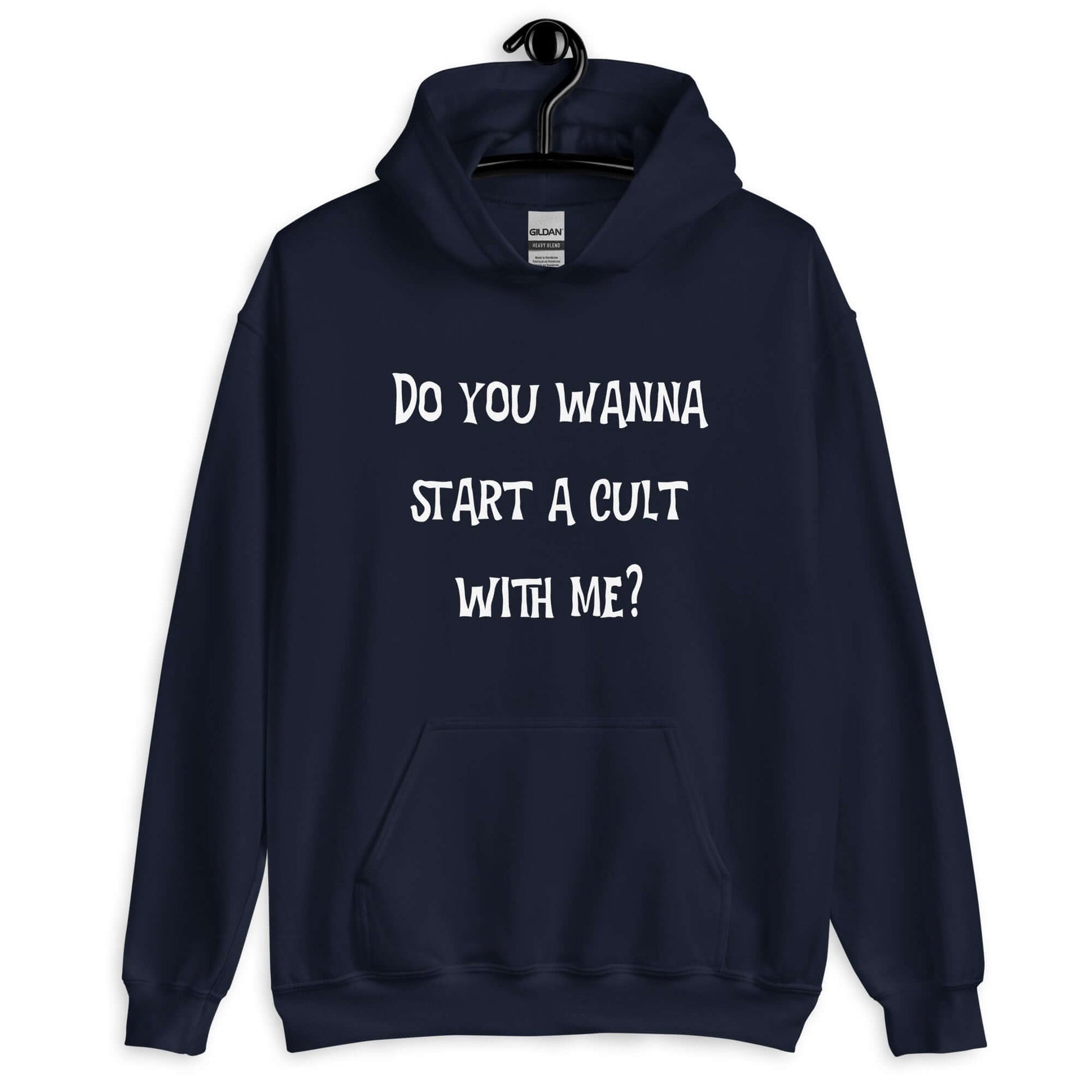 Navy hoodie sweatshirt with the question Do you wanna start a cult with me printed on the front.