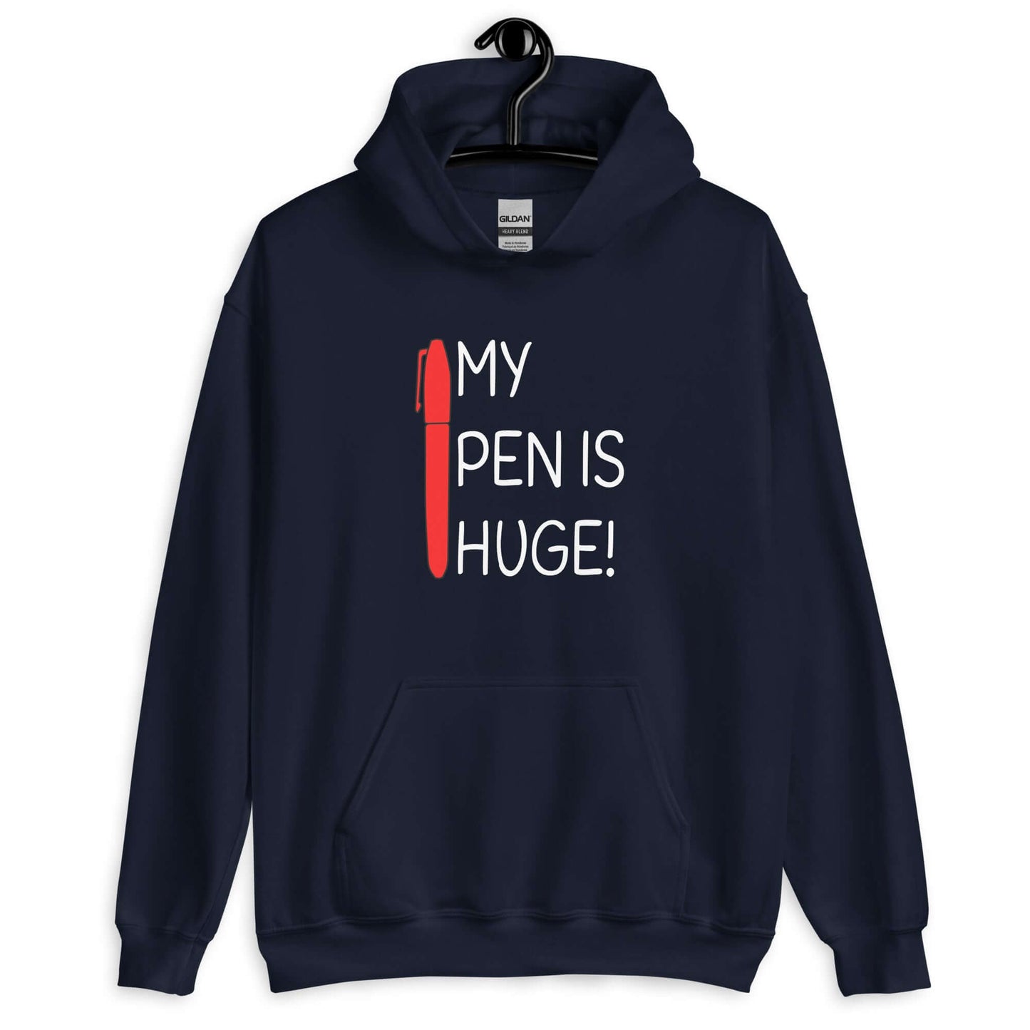 Navy blue hoodie sweatshirt. The hoodie has an image of a big red pen and the words My pen is huge printed on the front. The words Pen and is are close together so that at first glance it appears that it says penis instead of pen is.