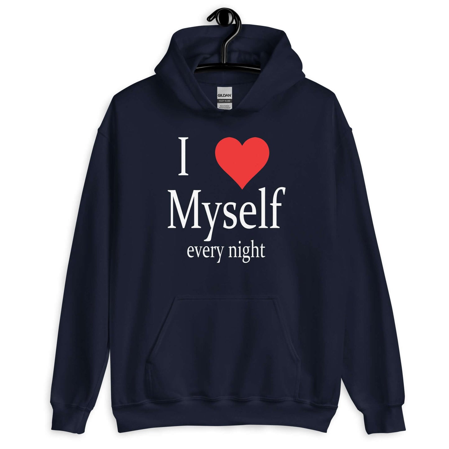 Navy blue hoodie sweatshirt with the phrase I heart myself every night printed on the front.