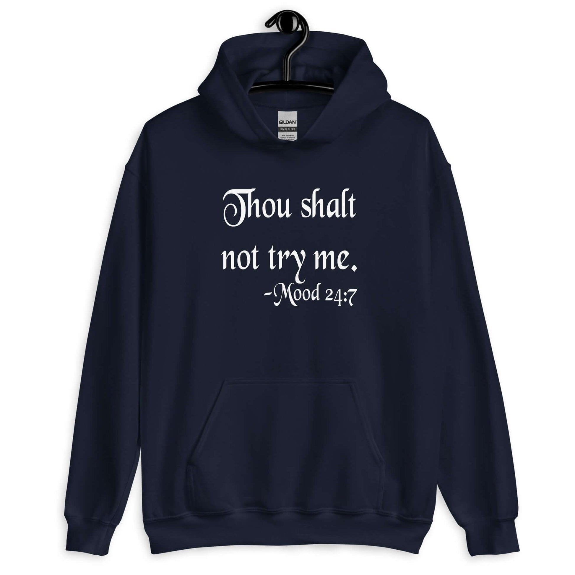 Navy blue hoodie sweatshirt with the mock scripture quote Thou shalt not try me Mood 24:7 printed on the front.