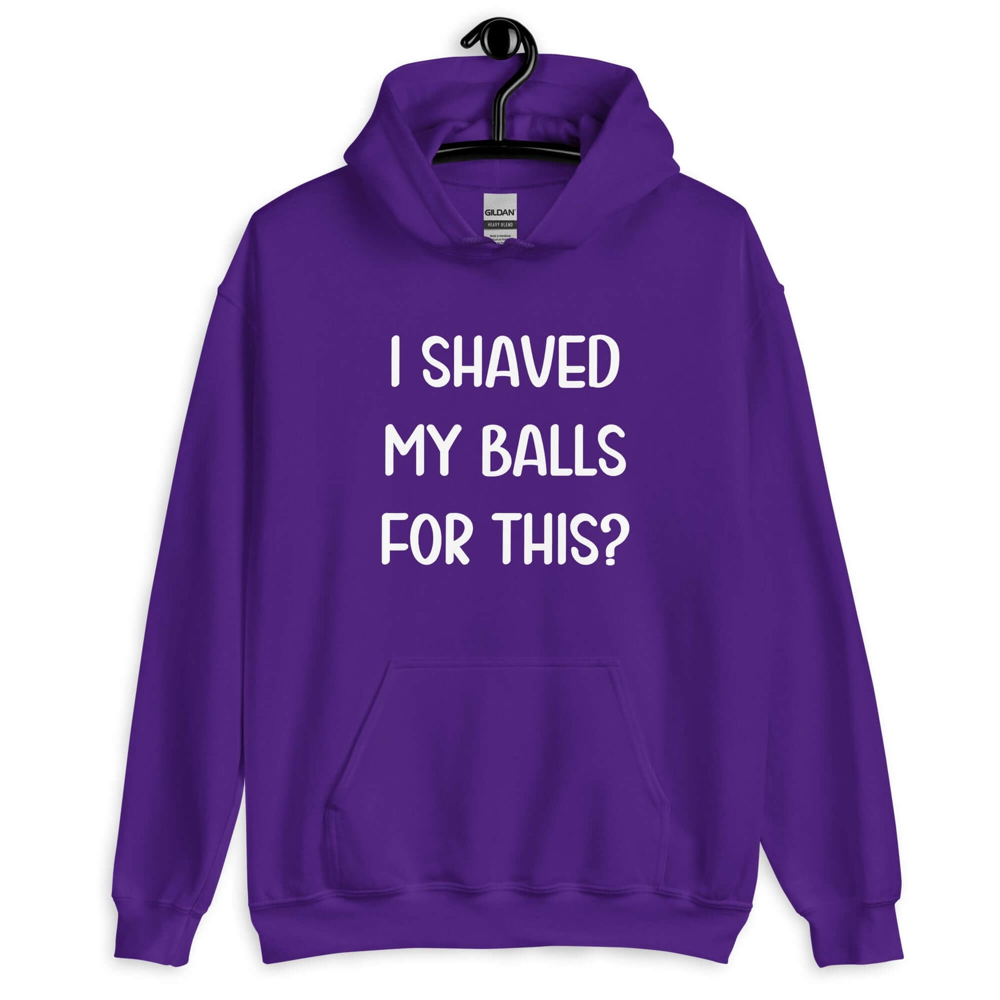 Purple hoodie sweatshirt with the phrase I shaved my balls for this printed on the front.