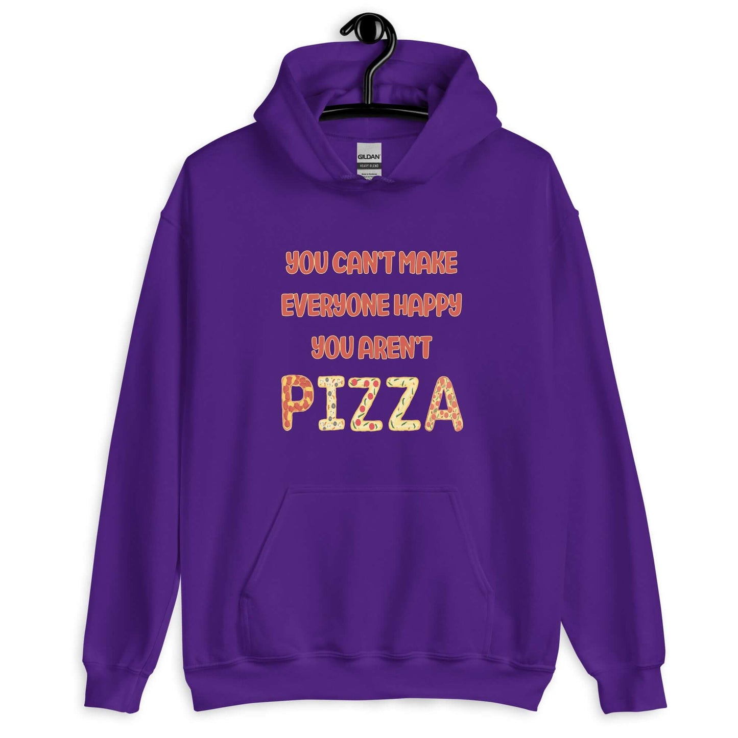 Purple hoodie sweatshirt with the phrase You can't make everyone happy, you aren't pizza printed on the front. The word pizza is made to look like letter shaped pizzas.