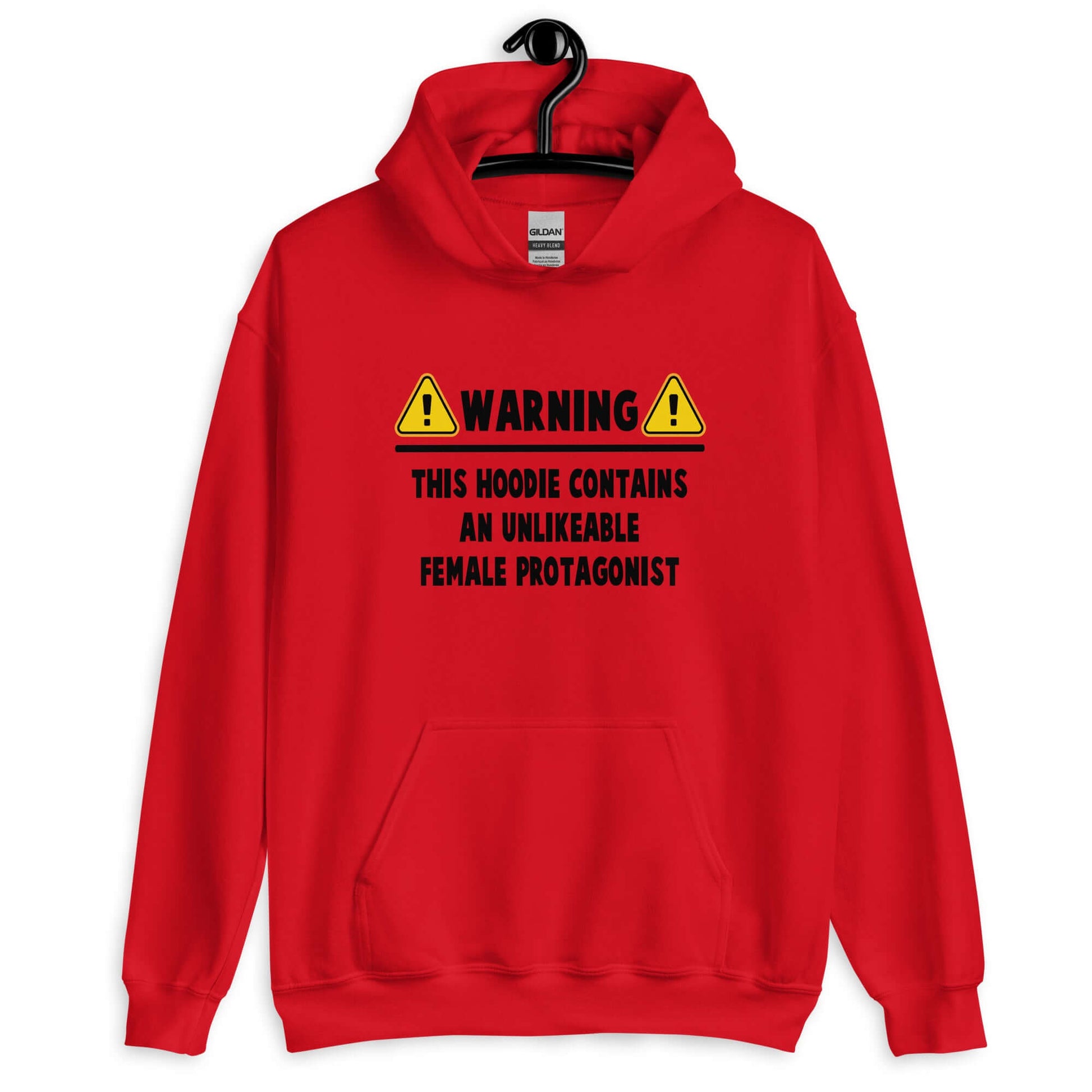 Red hoodie sweatshirt with the phrase Warning this hoodie contains an unlikable female protagonist printed on the front.