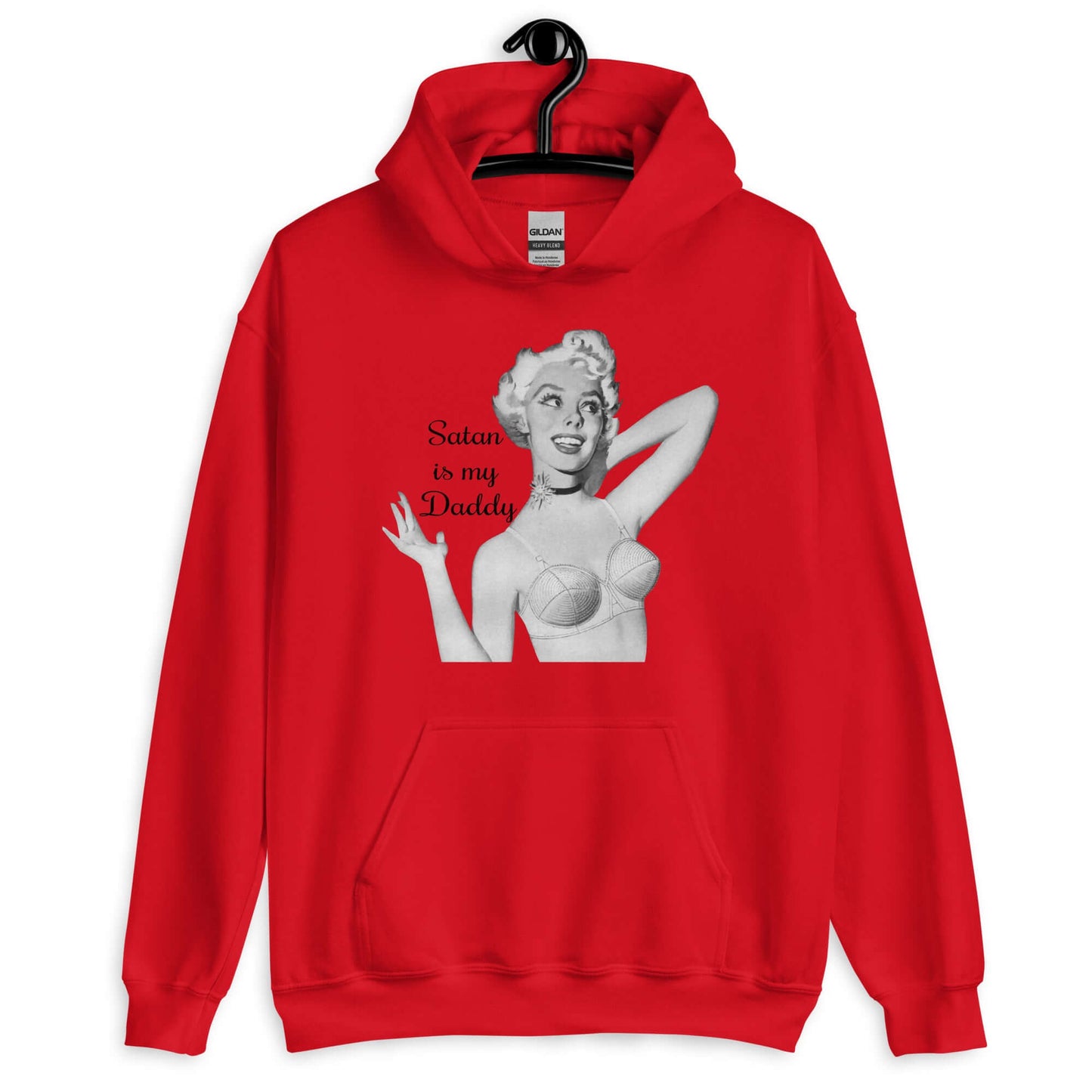 Red hoodie sweatshirt with image of a retro black & white pin-up model and the phrase Satan is my Daddy printed on the front.