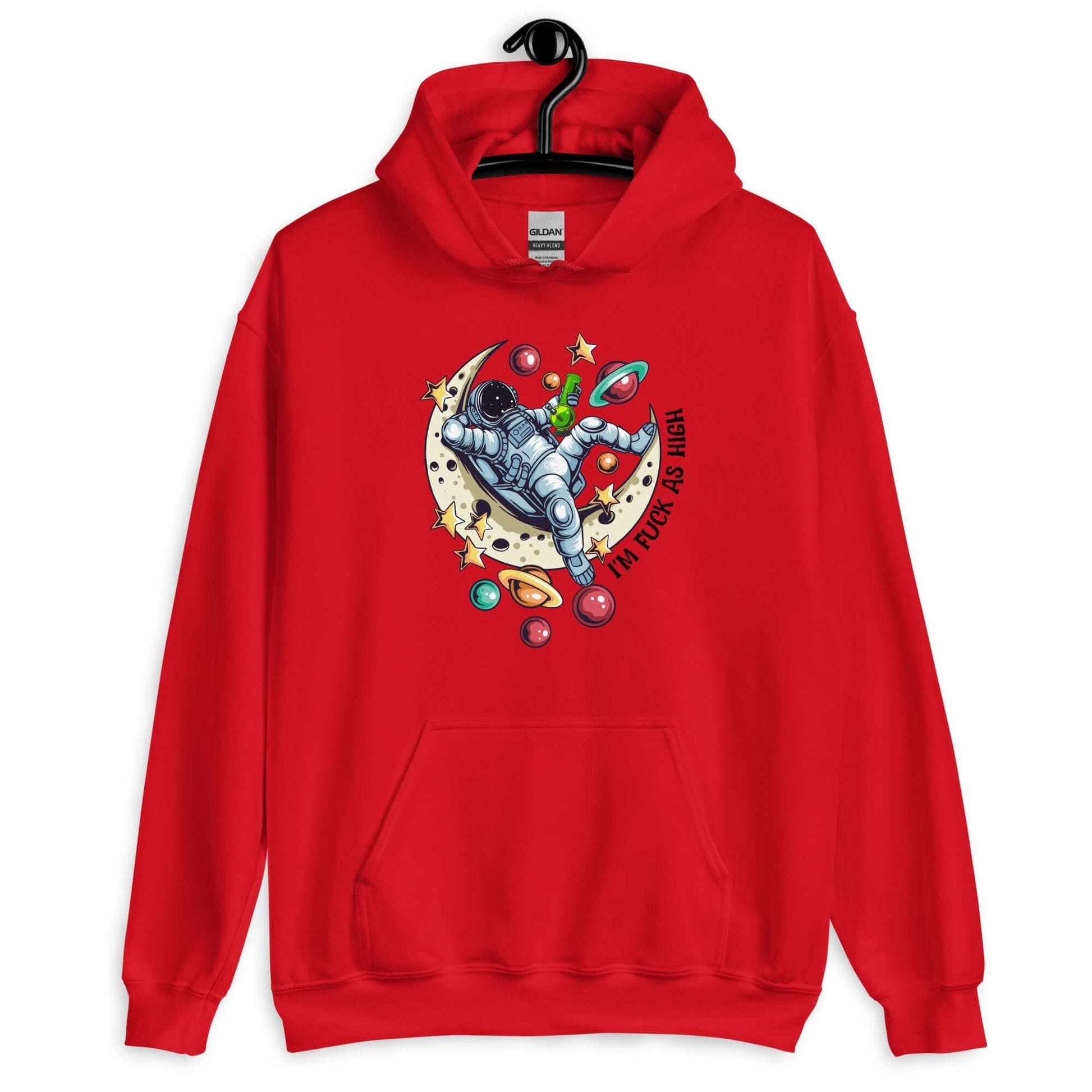 Red hoodie sweatshirt with graphic of an astronaut sitting on the moon while smoking a bong with the words I'm fuck as high printed on the front.