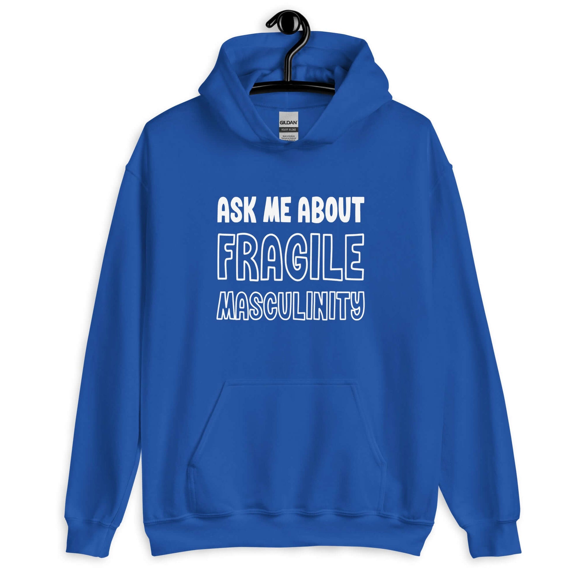 Royal blue hoodie sweatshirt with the phrase Ask me about fragile masculinity printed on the front.