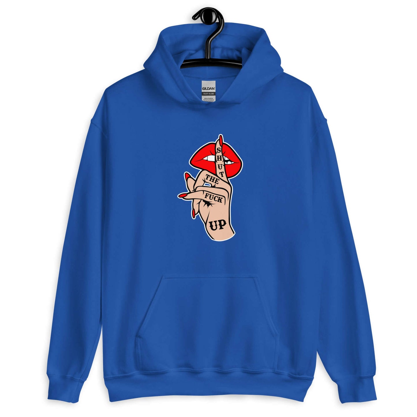 Royal blue hoodie sweatshirt with an image of a hand over lips making the shh gesture. The words Shut the fuck up are printed on the hand. The graphics are printed on the front of the hoodie.