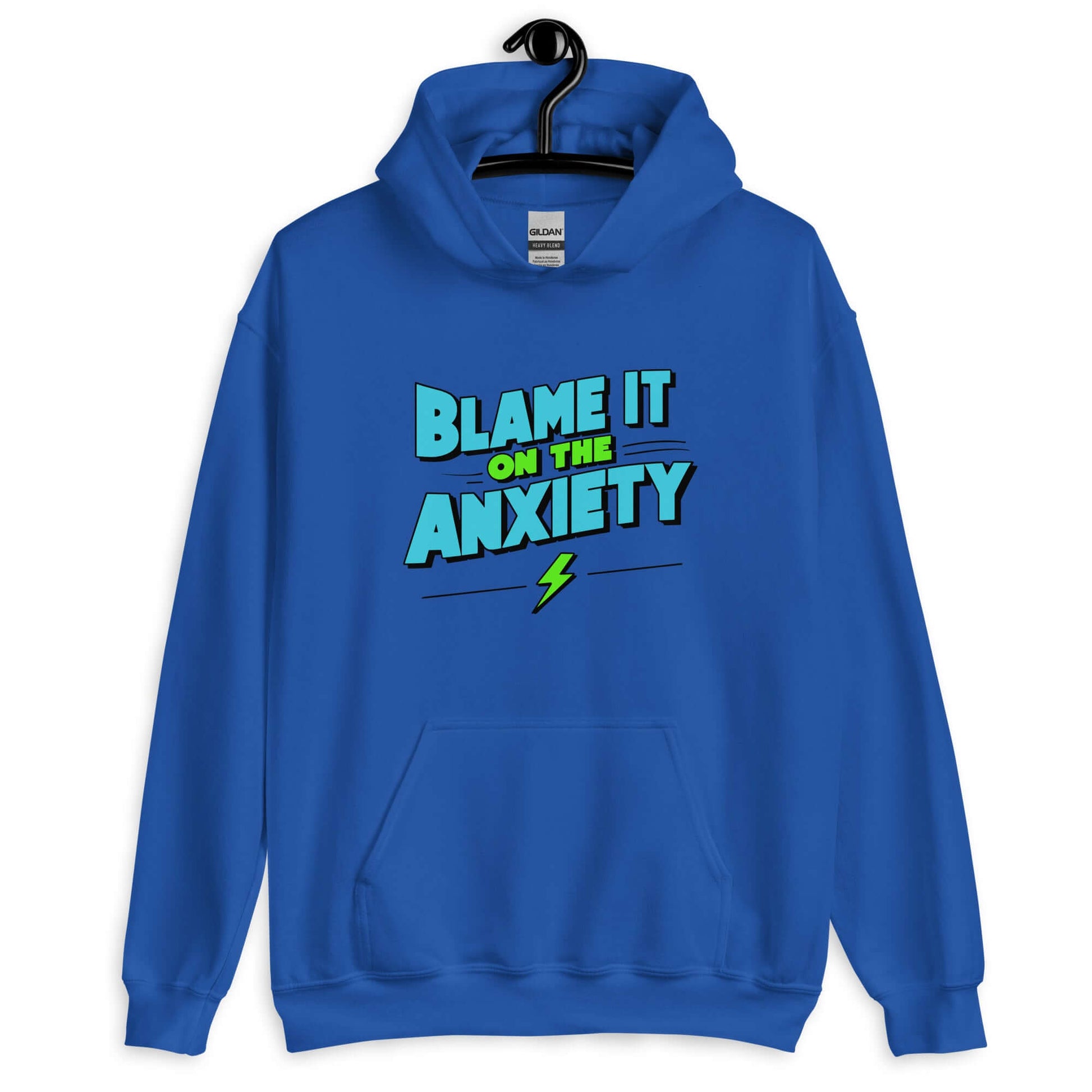 Royal blue hoodie sweatshirt with the phrase Blame is on the anxiety printed on the front. The graphics are bold and in aqua and lime green.