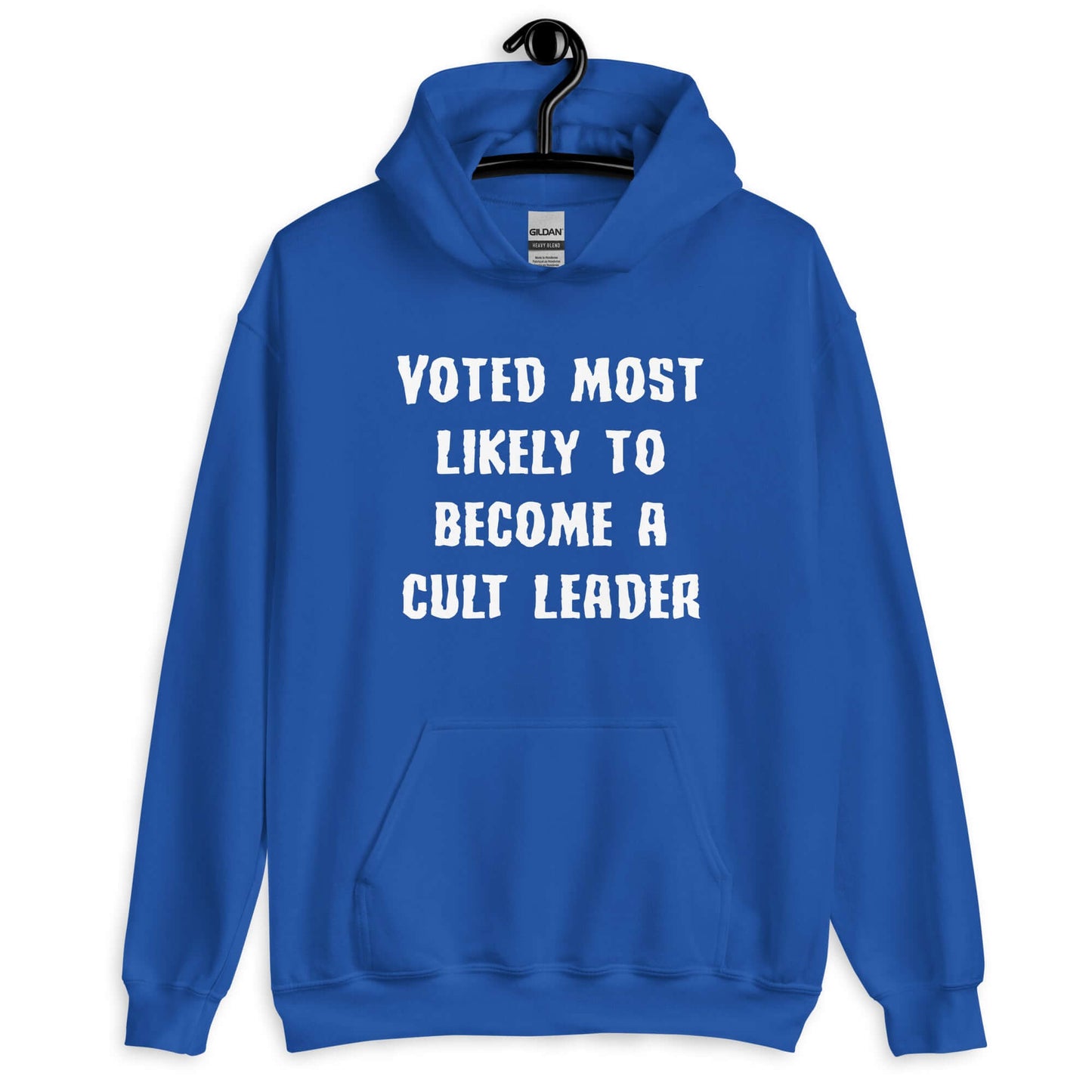 Royal blue hoodie sweatshirt with the phrase Voted most likely to become a cult leader printed on the front.