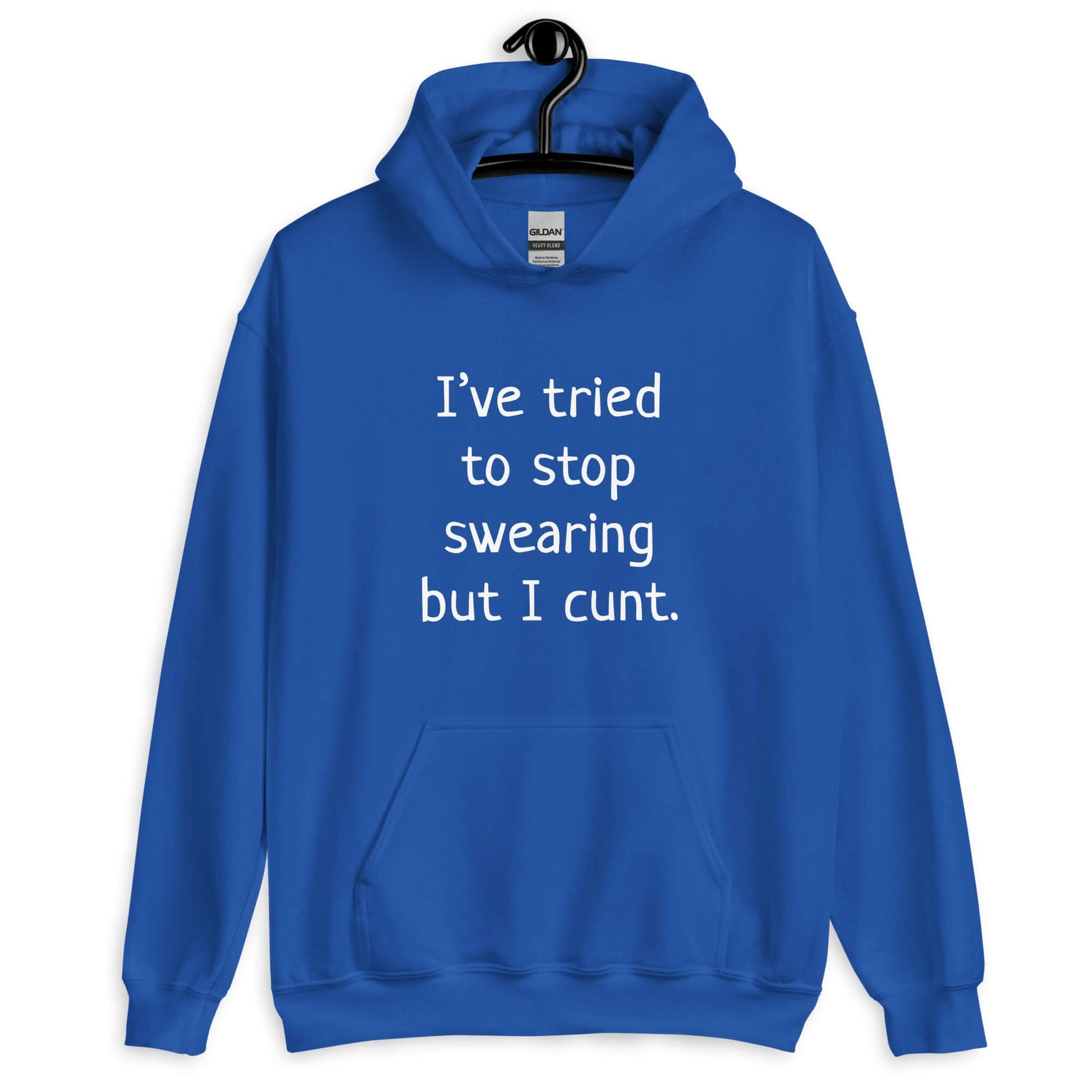 Royal blue hoodie sweatshirt with the phrase I've tried to stop swearing but I cunt printed on the front.