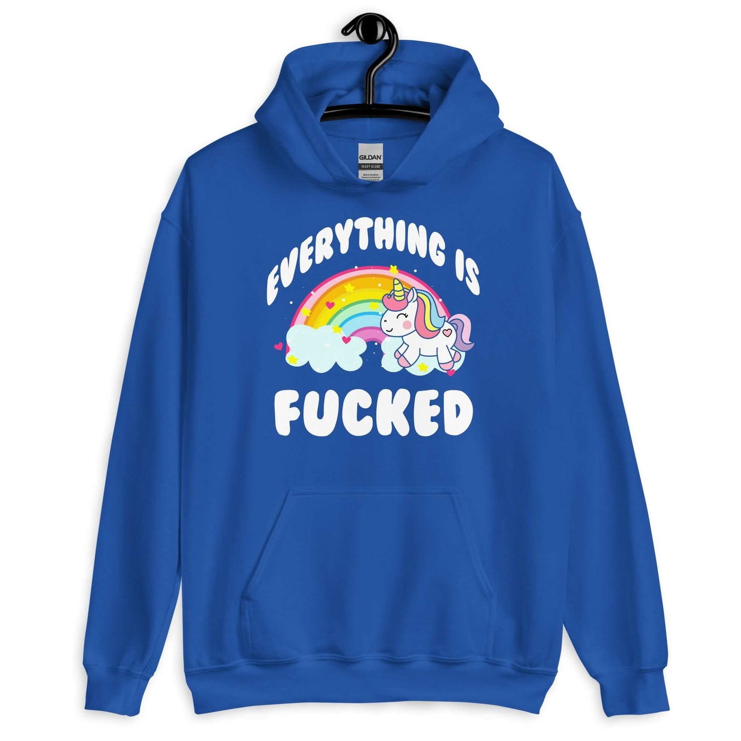 Royal blue hoodie sweatshirt with a graphic of a kawaii style unicorn and a pastel rainbow with the words Everything is fucked printed on the front.