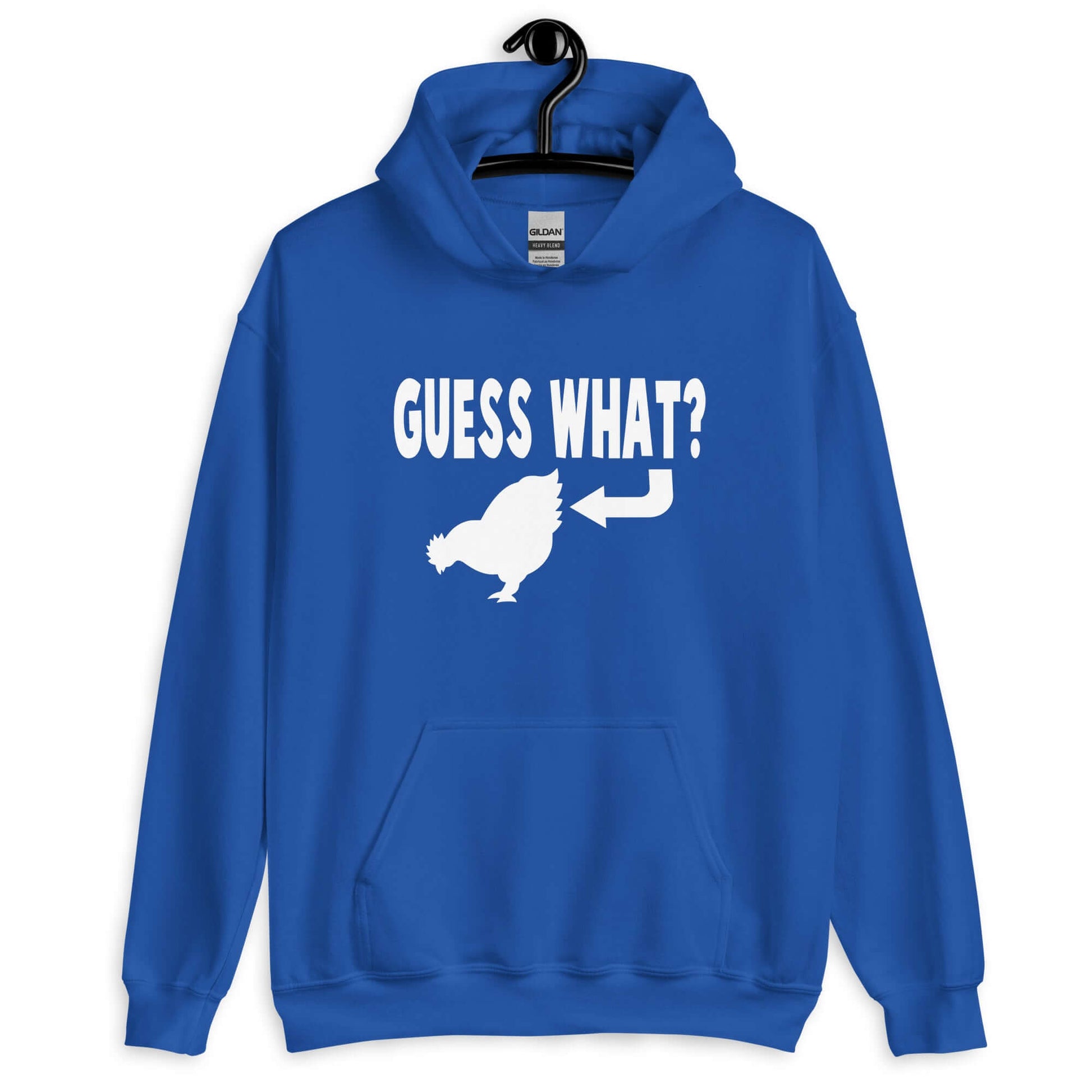 Royal blue hoodie sweatshirt with an image of a chicken and the words Guess what question mark. There is an arrow pointing to the chickens butt. The graphics are printed on the front of the hoodie.