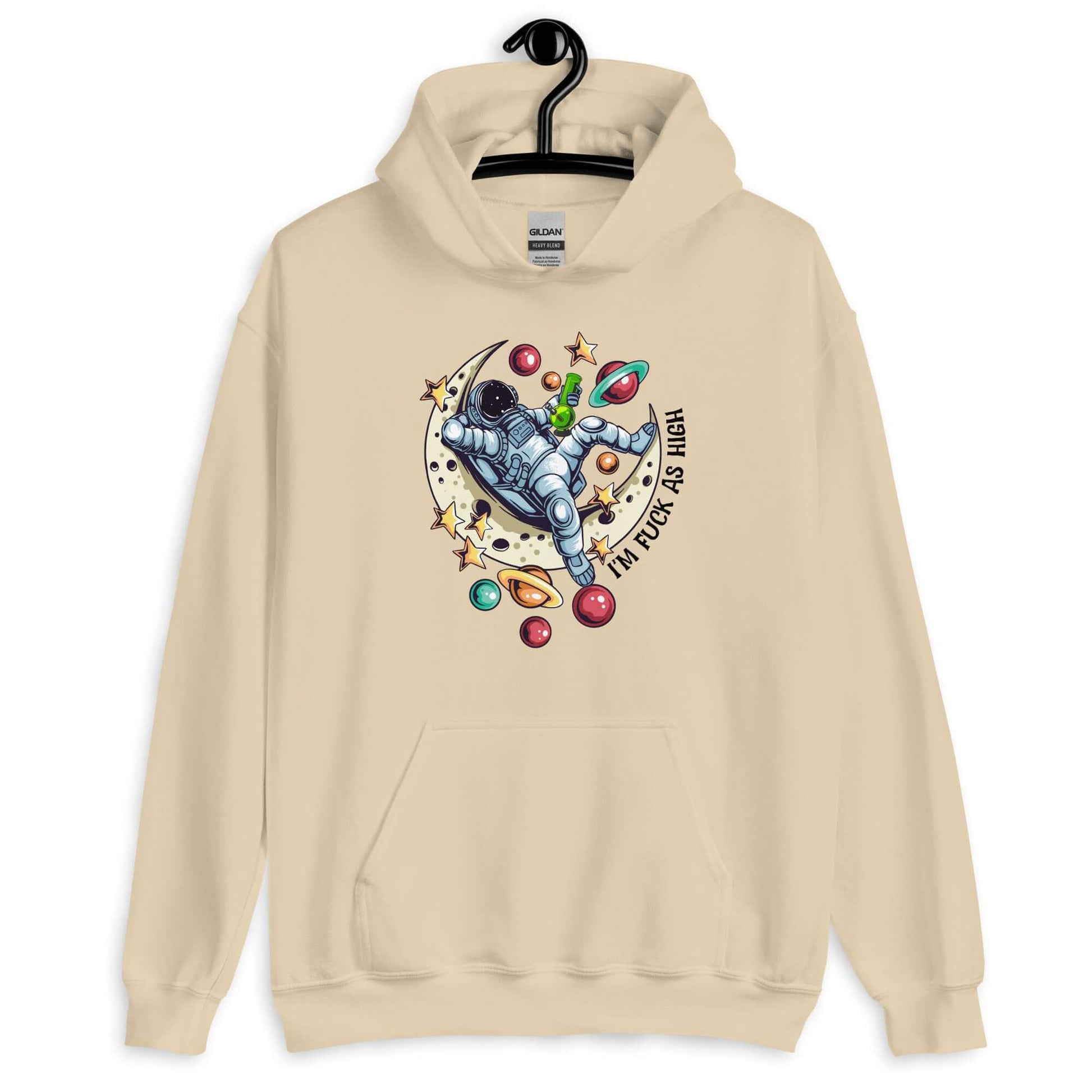 Sand color hoodie sweatshirt with graphic of an astronaut sitting on the moon while smoking a bong with the words I'm fuck as high printed on the front.