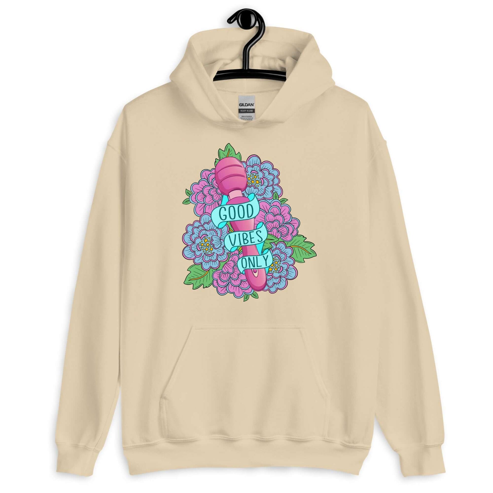 Sand hoodie sweatshirt with graphic design that has the words Good vibes only layered over a pink wand vibrator with flowers around. The graphic design is printed on the front of the hoodie.