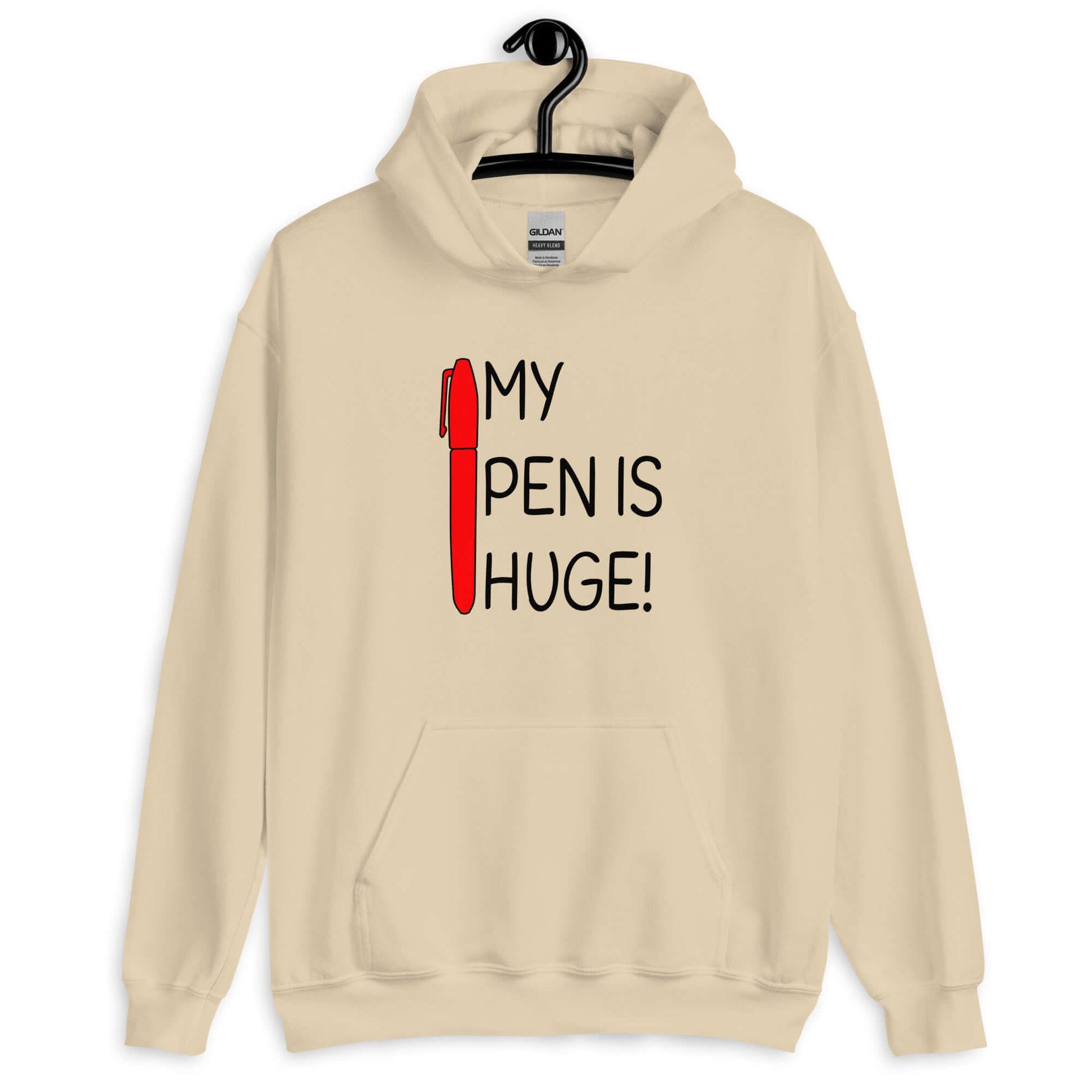 Sand hoodie sweatshirt. The hoodie has an image of a big red pen and the words My pen is huge printed on the front. The words Pen and is are close together so that at first glance it appears that it says penis instead of pen is.