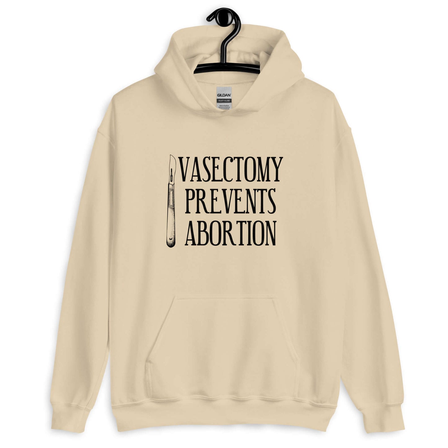 Sand hoodie sweatshirt that has an image of a surgical scalpel and the phrase Vasectomy prevents abortion printed on the front.