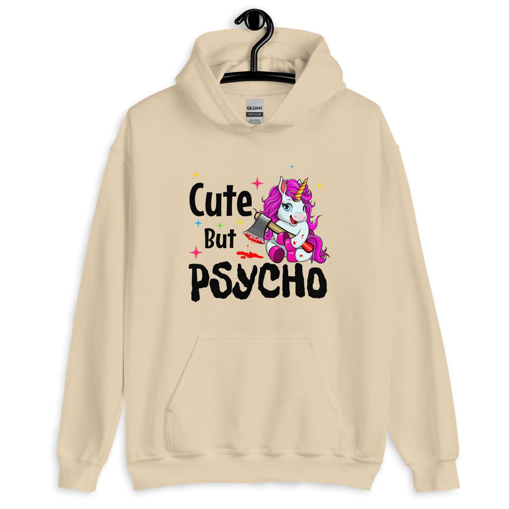 Sand hoodie sweatshirt with a graphic of a unicorn holding a knife & the words Cute but psycho printed on the front.