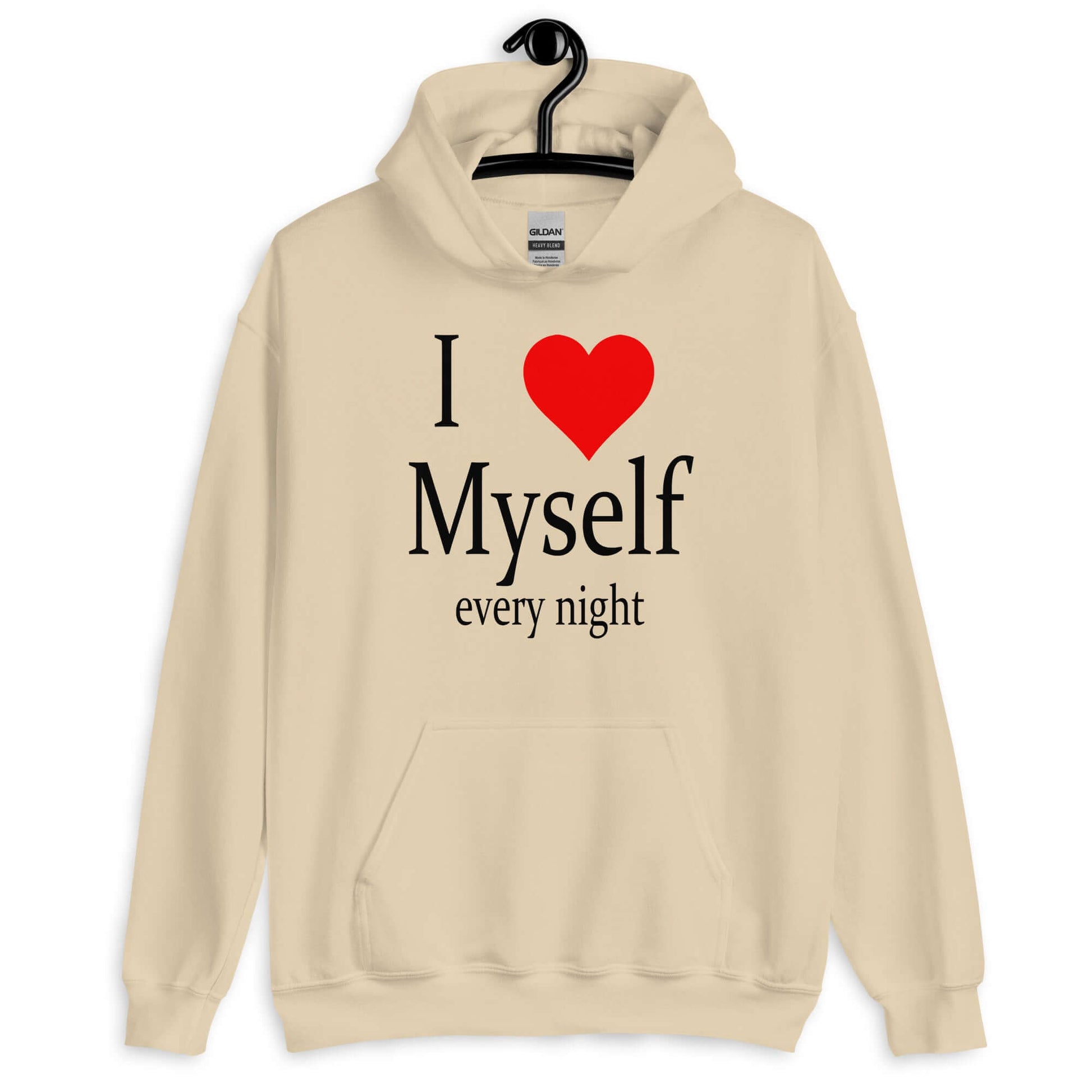 Sand hoodie sweatshirt with the phrase I heart myself every night printed on the front.