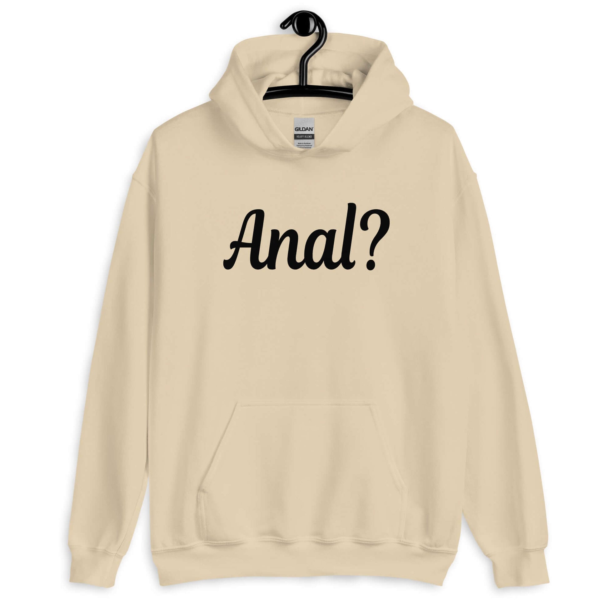 Sand color hoodie sweatshirt with the word Anal with a question mark printed on the front.