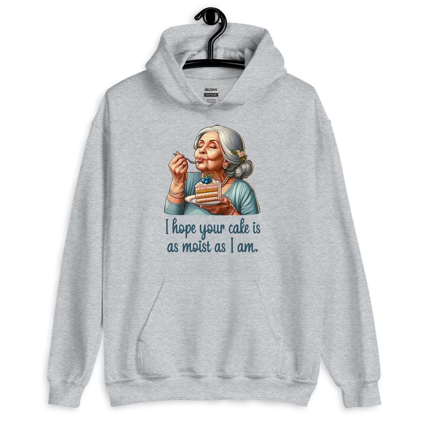 Sport grey hoodie with image of grey haired older woman enjoying a bite of a piece of cake with the words I hope your cake is as moist as I am printed on the front.