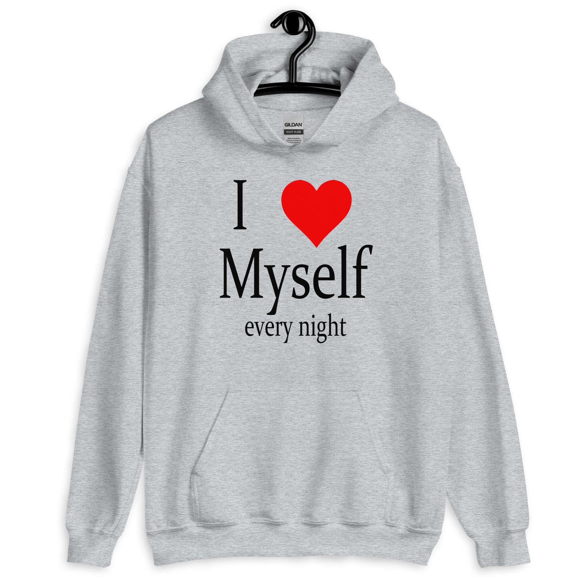 Sport grey hoodie sweatshirt with the phrase I heart myself every night printed on the front.